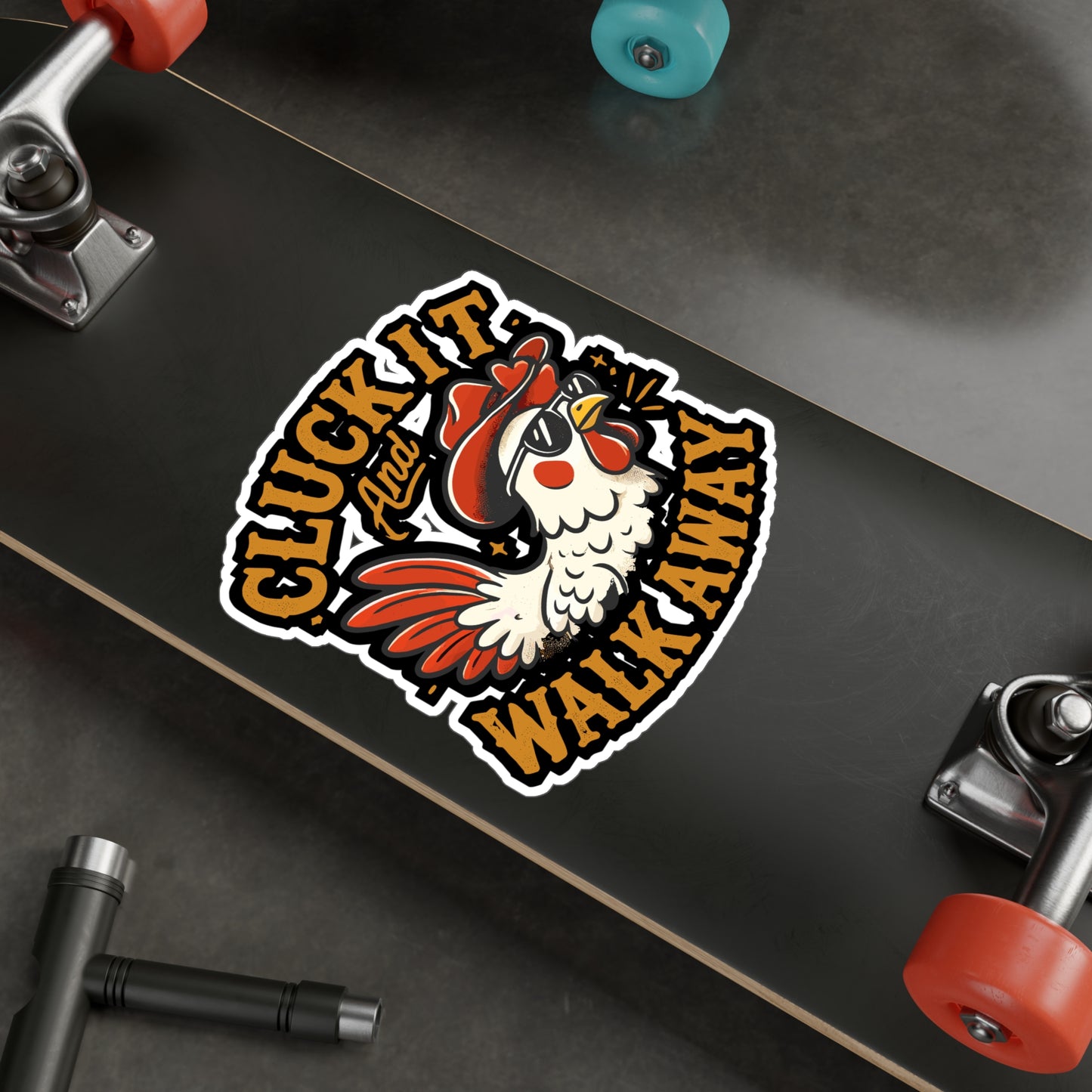 Cluck It And Walk Away - Chicken Sticker for Laptop Sticker. Water Bottle Sticker, Vinyl Farm Decal - Chicken Gift