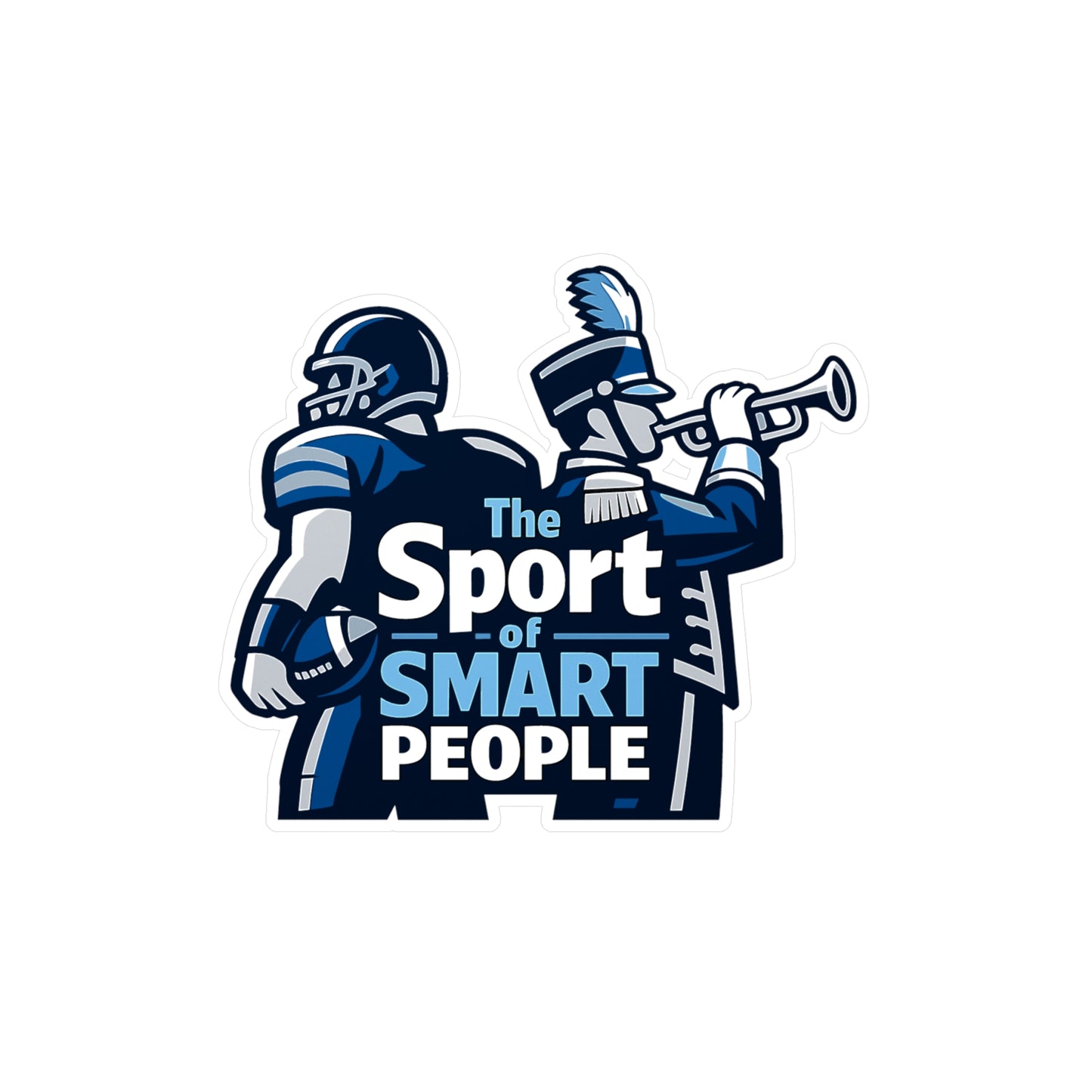 Marching Band Sticker "The Sport of Smart People" Vinyl Waterproof decals for Laptop Water Bottle Drummer Band Director Mellophone