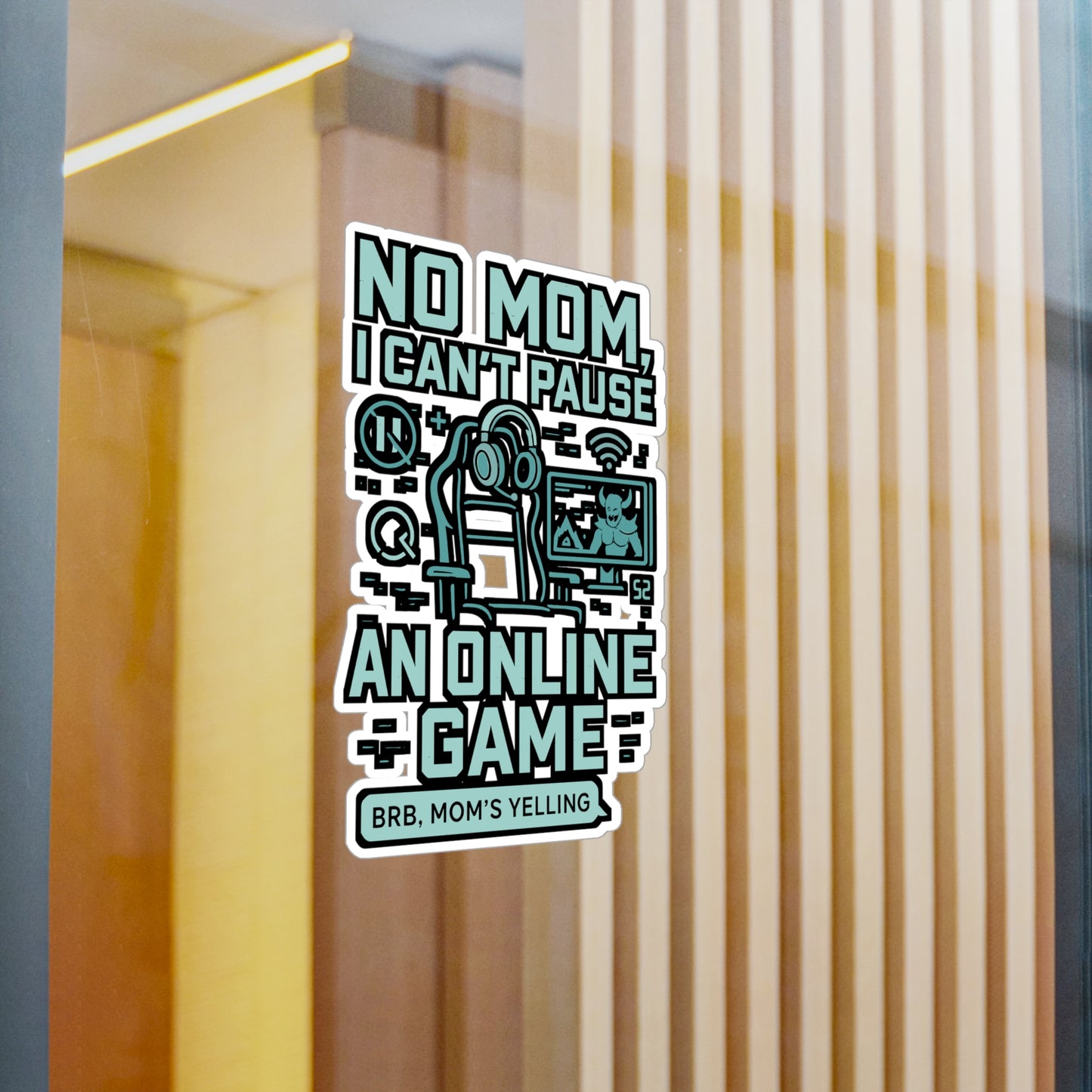 Gaming Sticker – "No Mom, I Can't Pause An Online Game" Vinyl Decals, Waterproof Gamer Accessory for Laptop, Water Bottle