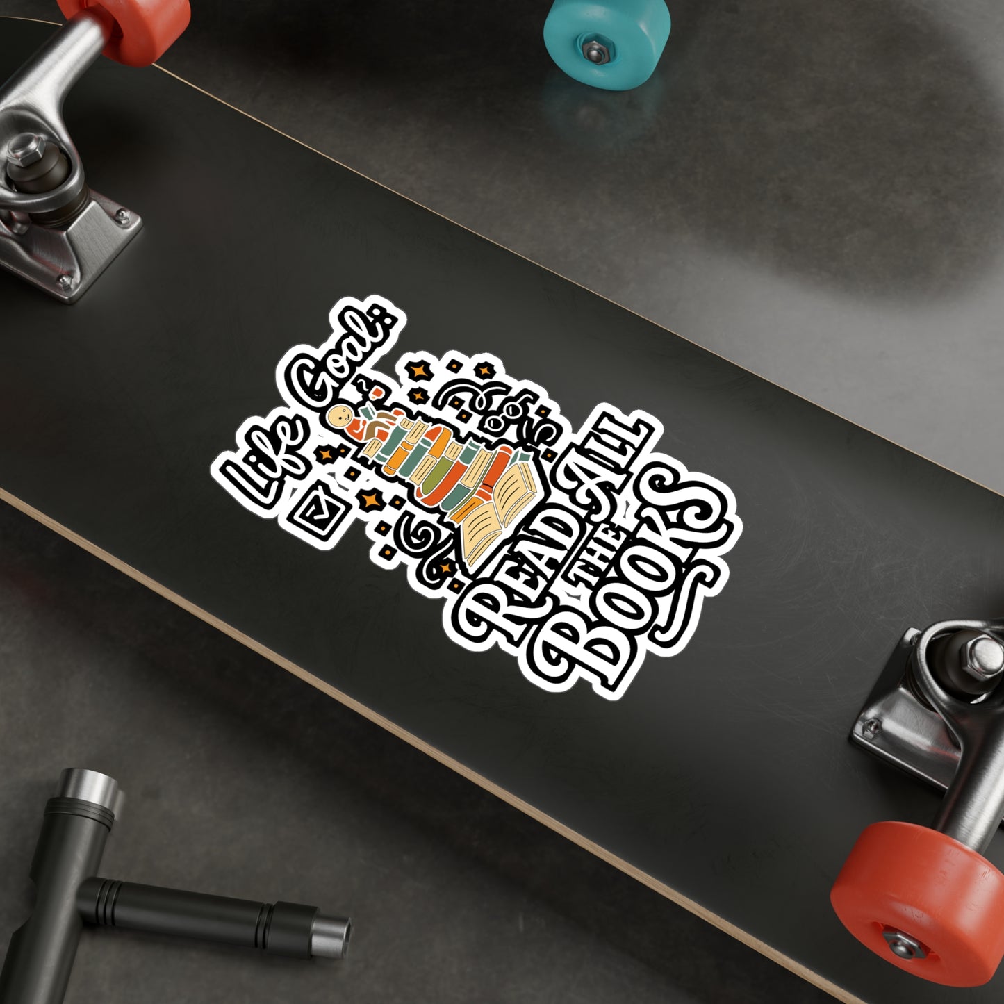 Life Goal Read All The Books - Books Sticker for Laptop, Water Bottle - Gift for Book Lovers, Readers, Students