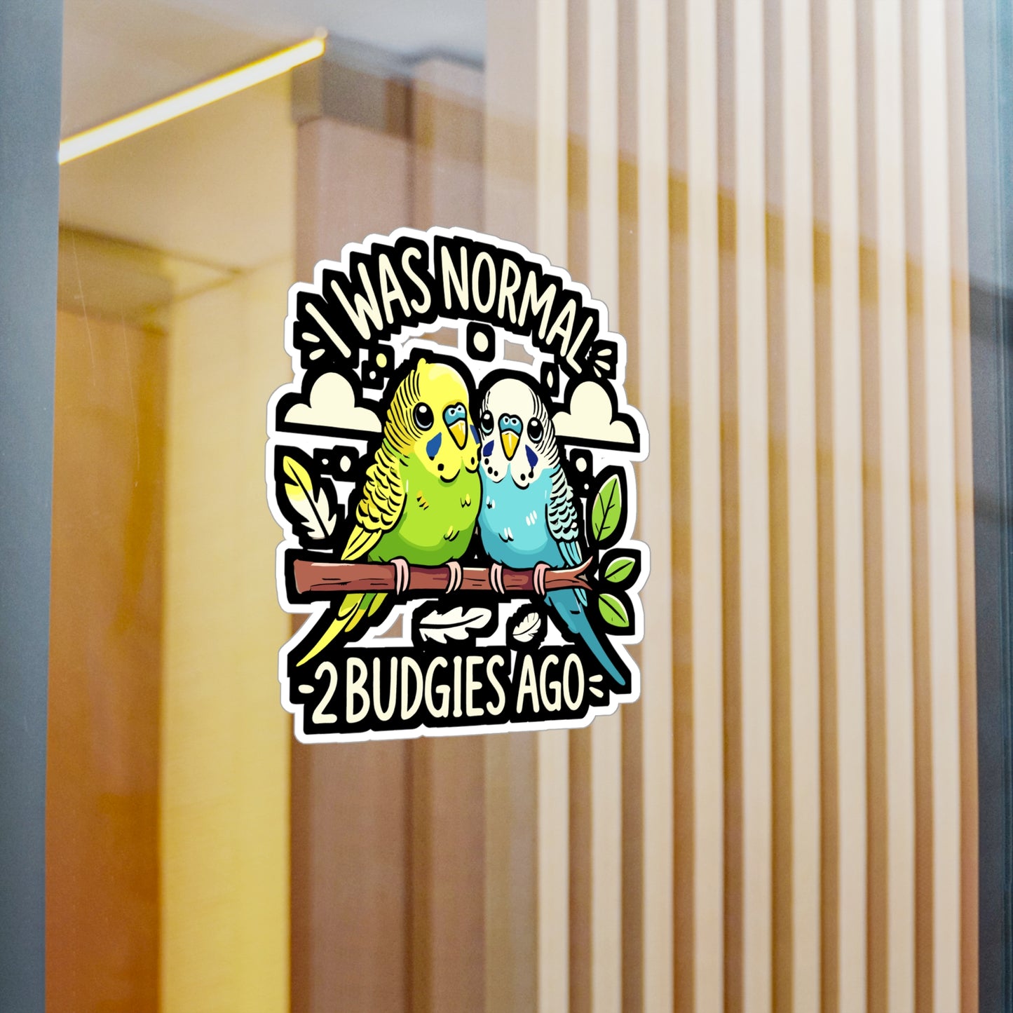 I Was Normal 2 Budgies Ago - Budgies Sticker for Laptop Sticker. Water Bottle Sticker, Vinyl Parakeets Decal - Budgies Gift