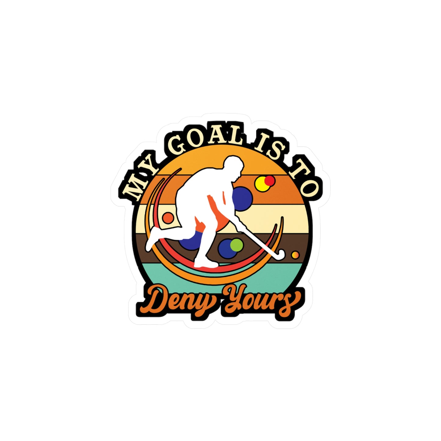 MY Goal is to Deny Yours - Field hockey Sticker for Laptop Sticker. Water Bottle Sticker, Vinyl Hockey Decal - Field hockey Gift