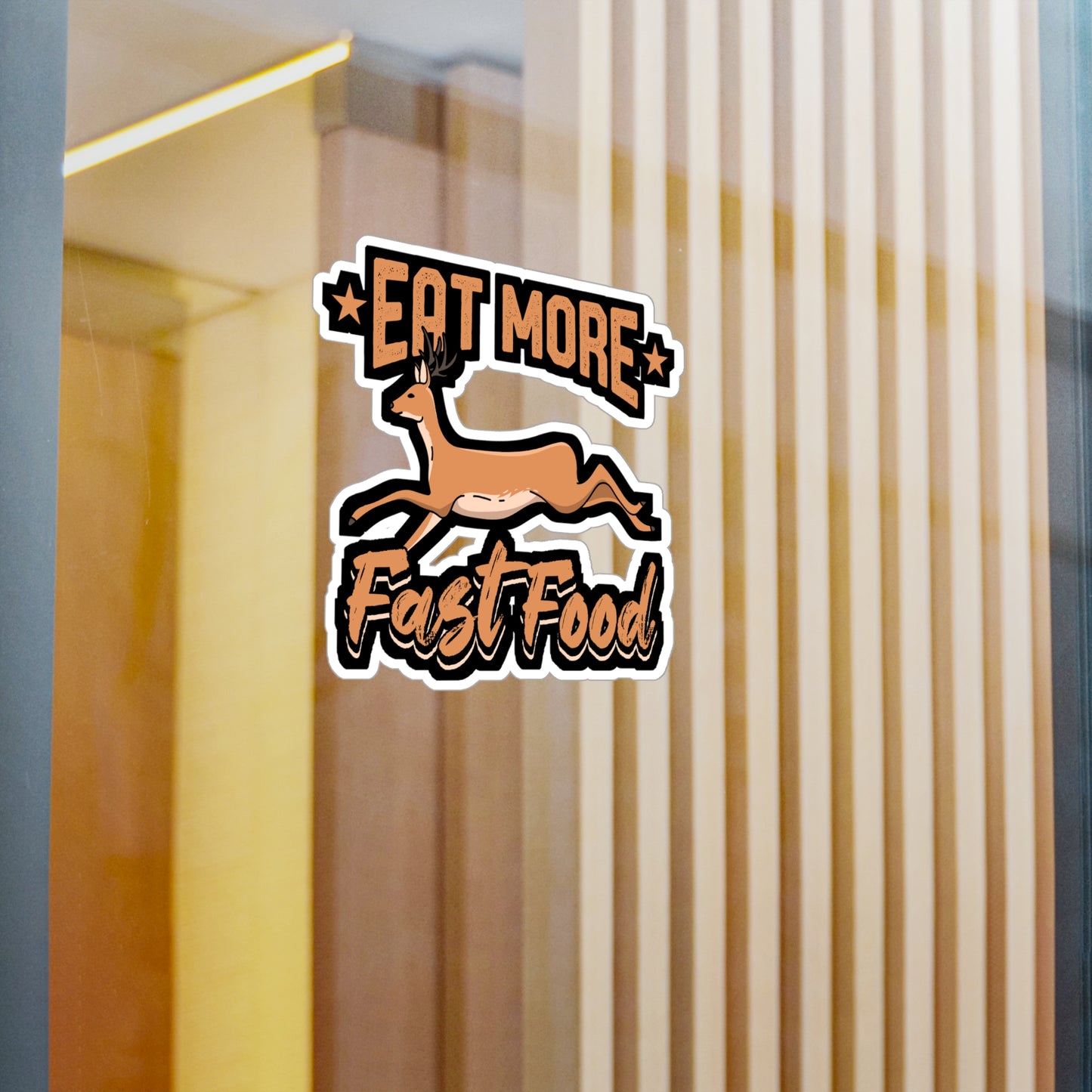 Eat More Fast Food Hunting - Deer Sticker for Car Window Laptop Sticker. Water Bottle Sticker, Vinyl Venison Decal, Elk Sticker - Deer Gift