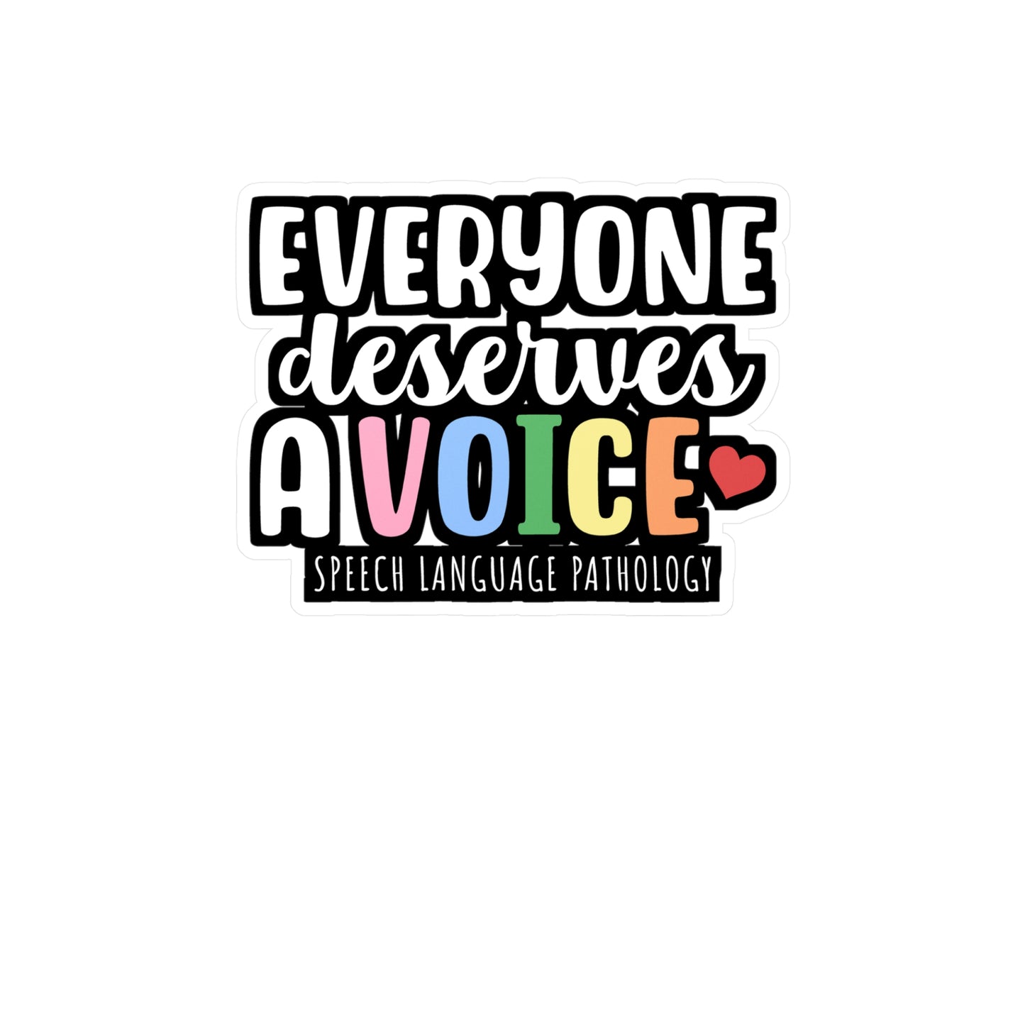 Everyone deserves a voice! Speech Language Pathology | Speech-pathology Sticker | Phoneme Decals | Speech-pathology Gift