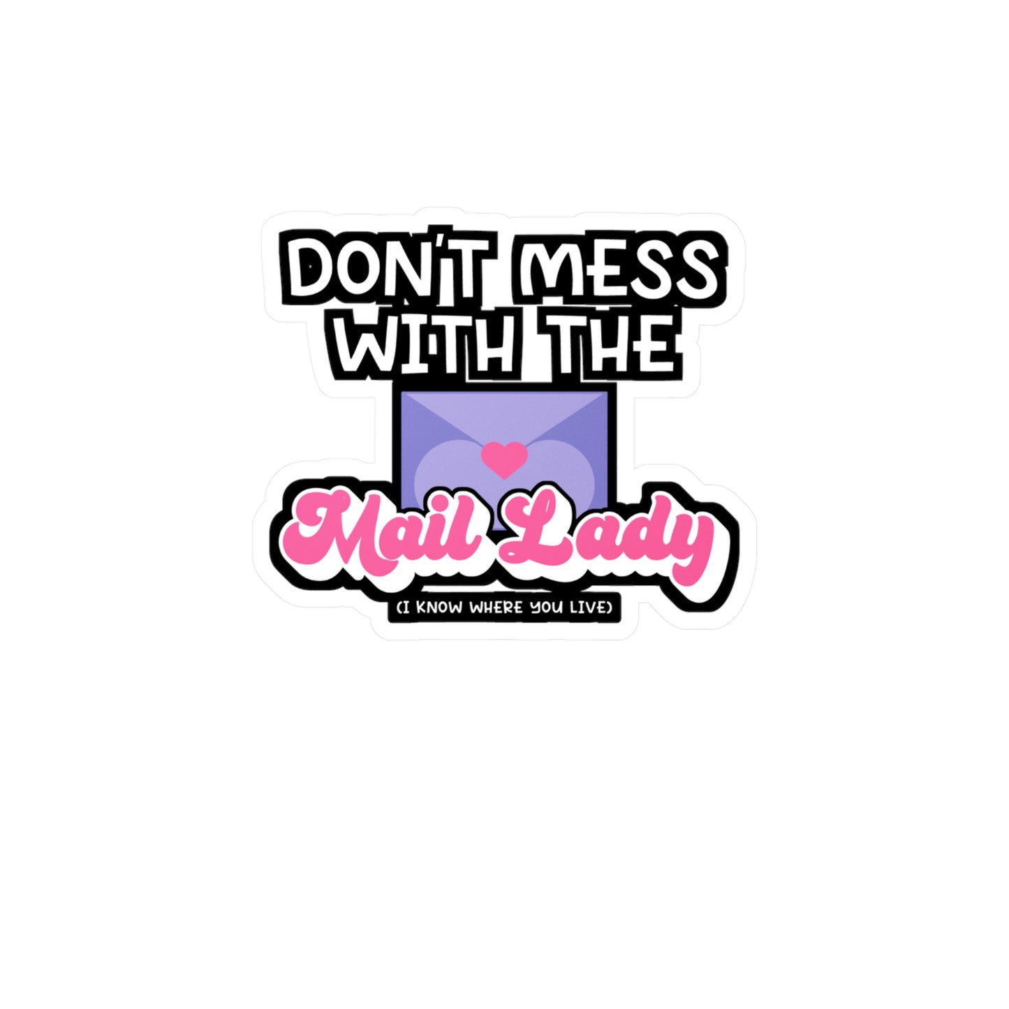 Don't Mess with The Mail Lady | Postal worker Sticker | Funny postal worker Decals | Postal worker Gift