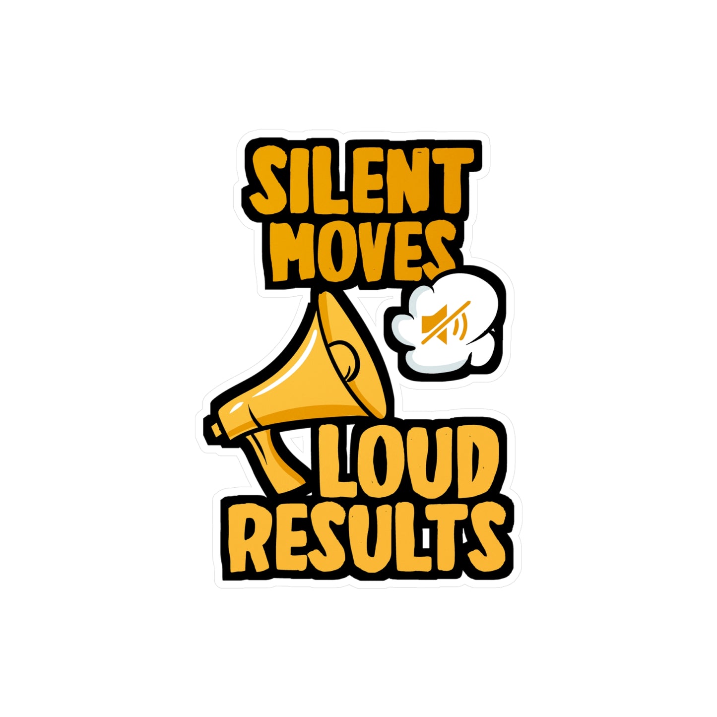 Silent Moves Loud Results - Motivation Sticker for Laptop Sticker. Water Bottle Sticker, Vinyl Silent Decal - Motivation Gift