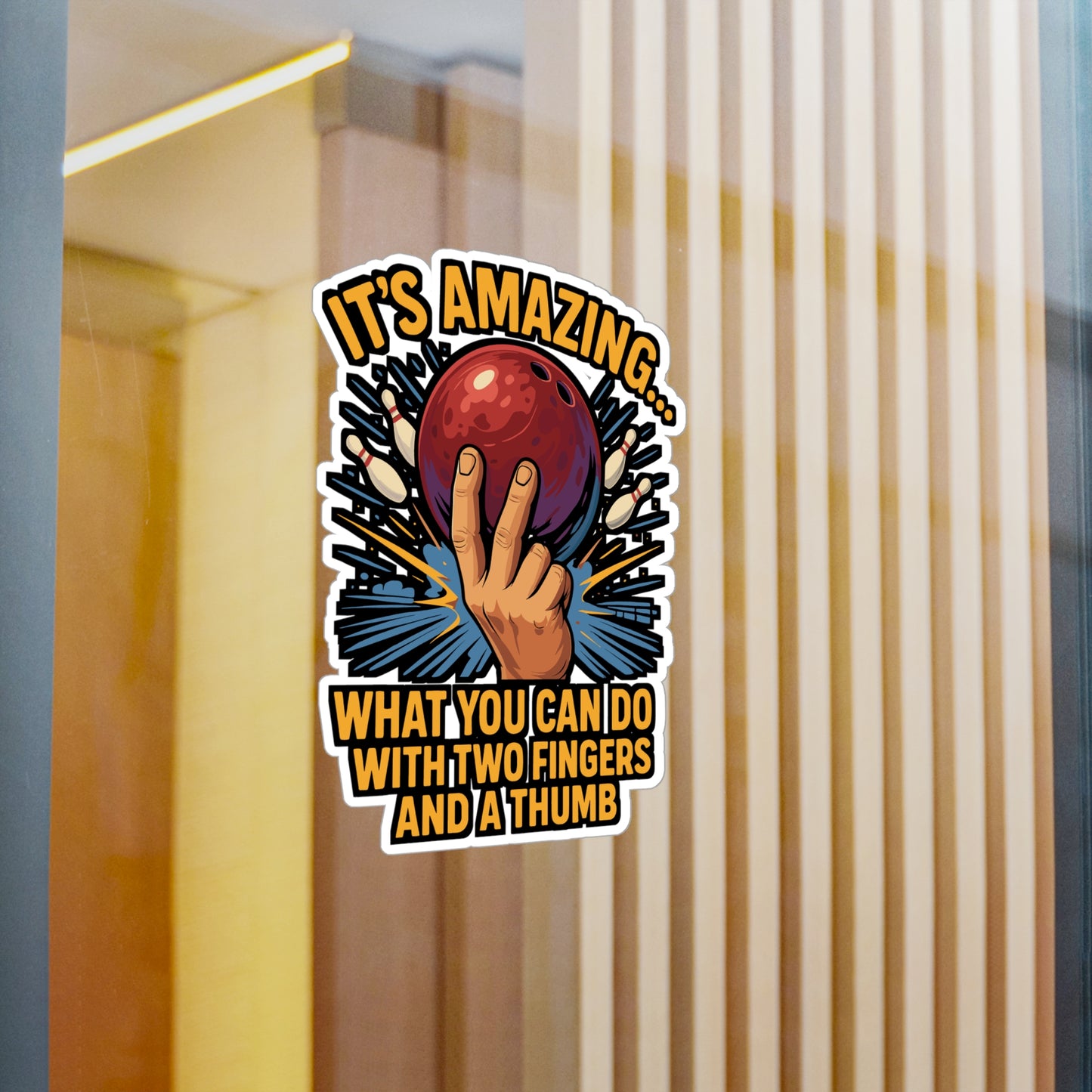 It's Amazing What You Can Do With Two Fingers And A Thumb - Bowling Sticker - Funny Gift for Bowlers, Laptop, Water Bottle, Bowling Lovers