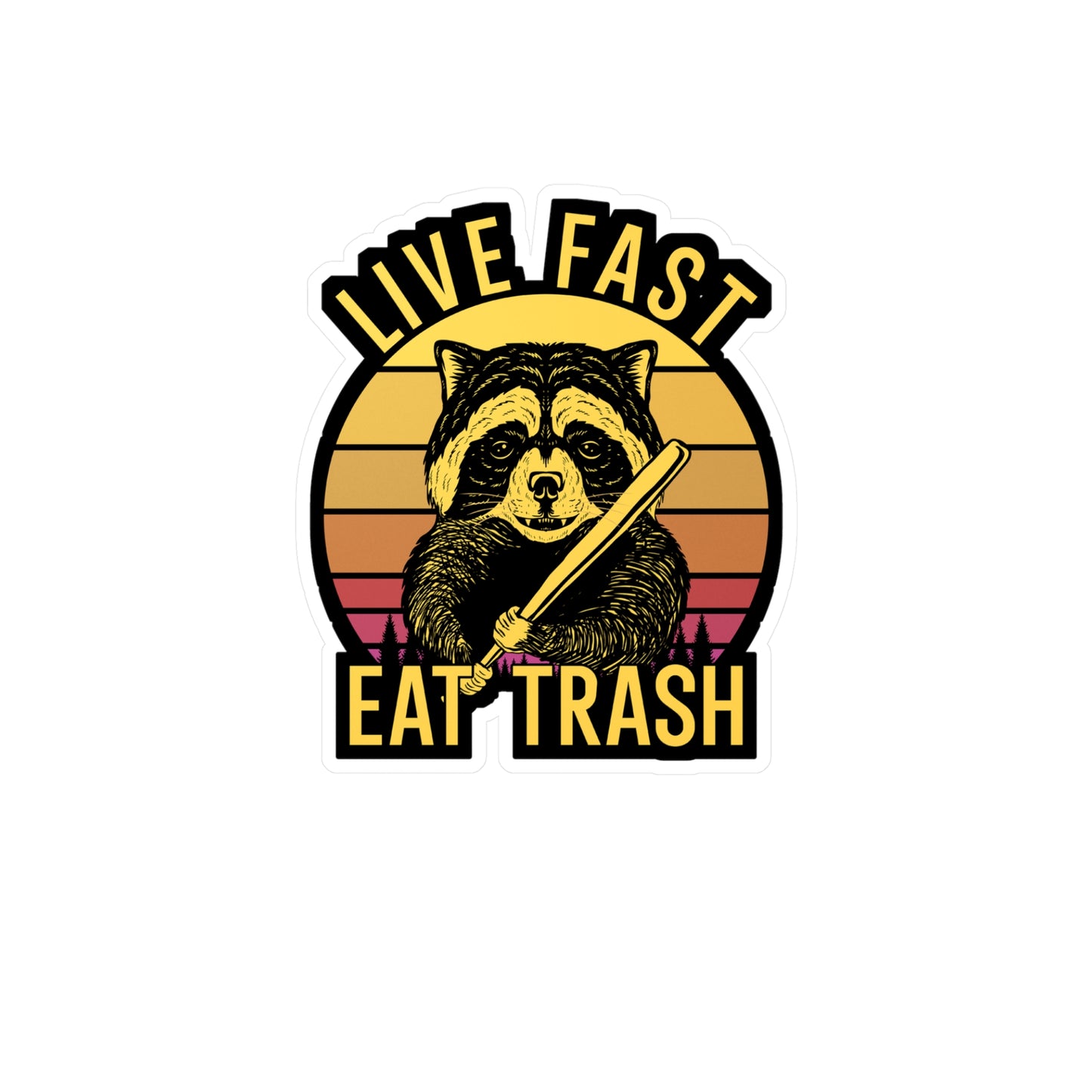 Live Fast Eat Trash - Camping Sticker for Wall, Laptop, Window, Truck, Car Camping Gift Vinyl Camping ground Decal Sticker