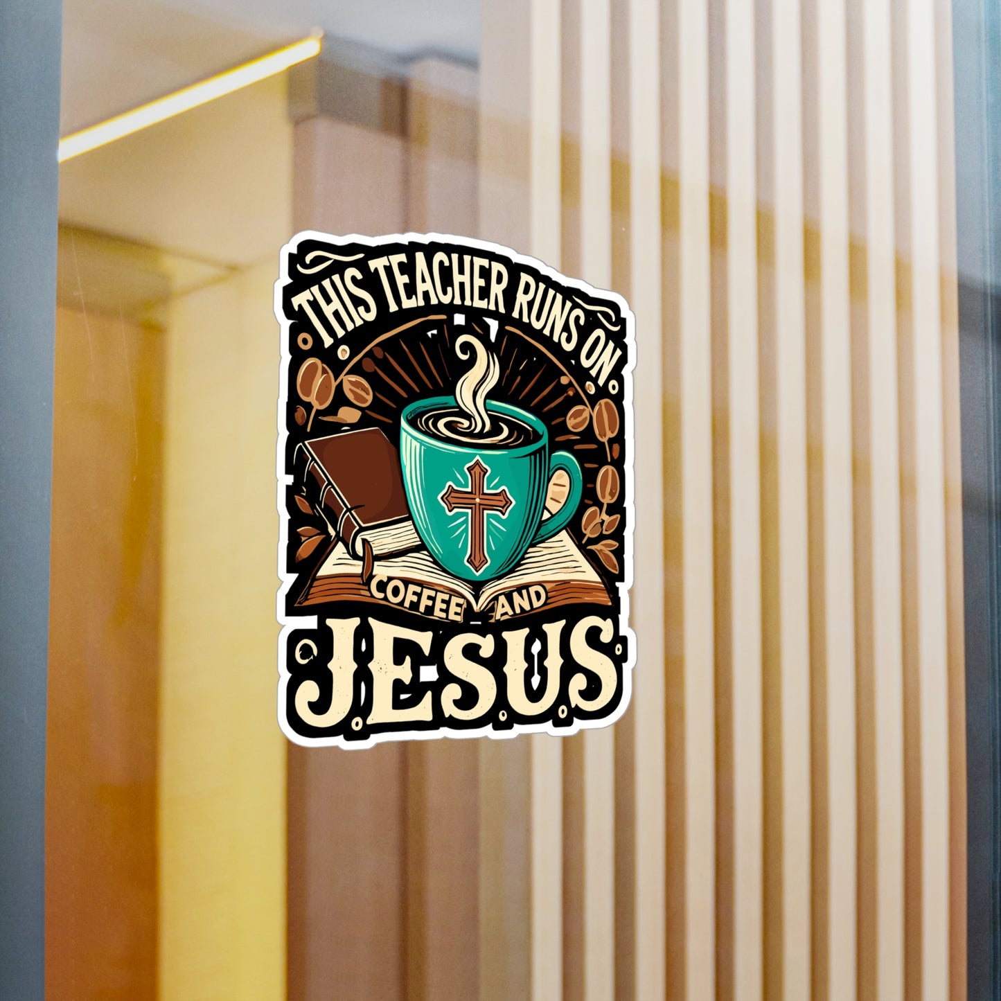 This Teacher Runs On Coffee And Jesus - Christian teacher Sticker for Laptop Sticker. Water Bottle Sticker, Vinyl Teacher Decal - Christian teacher Gift