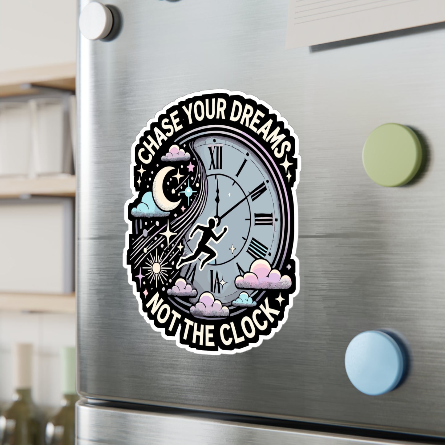 Chase Your Dreams, Not the Clock - Dreams Sticker for Laptop Sticker. Water Bottle Sticker, Vinyl Motivation Decal - Dreams Gift