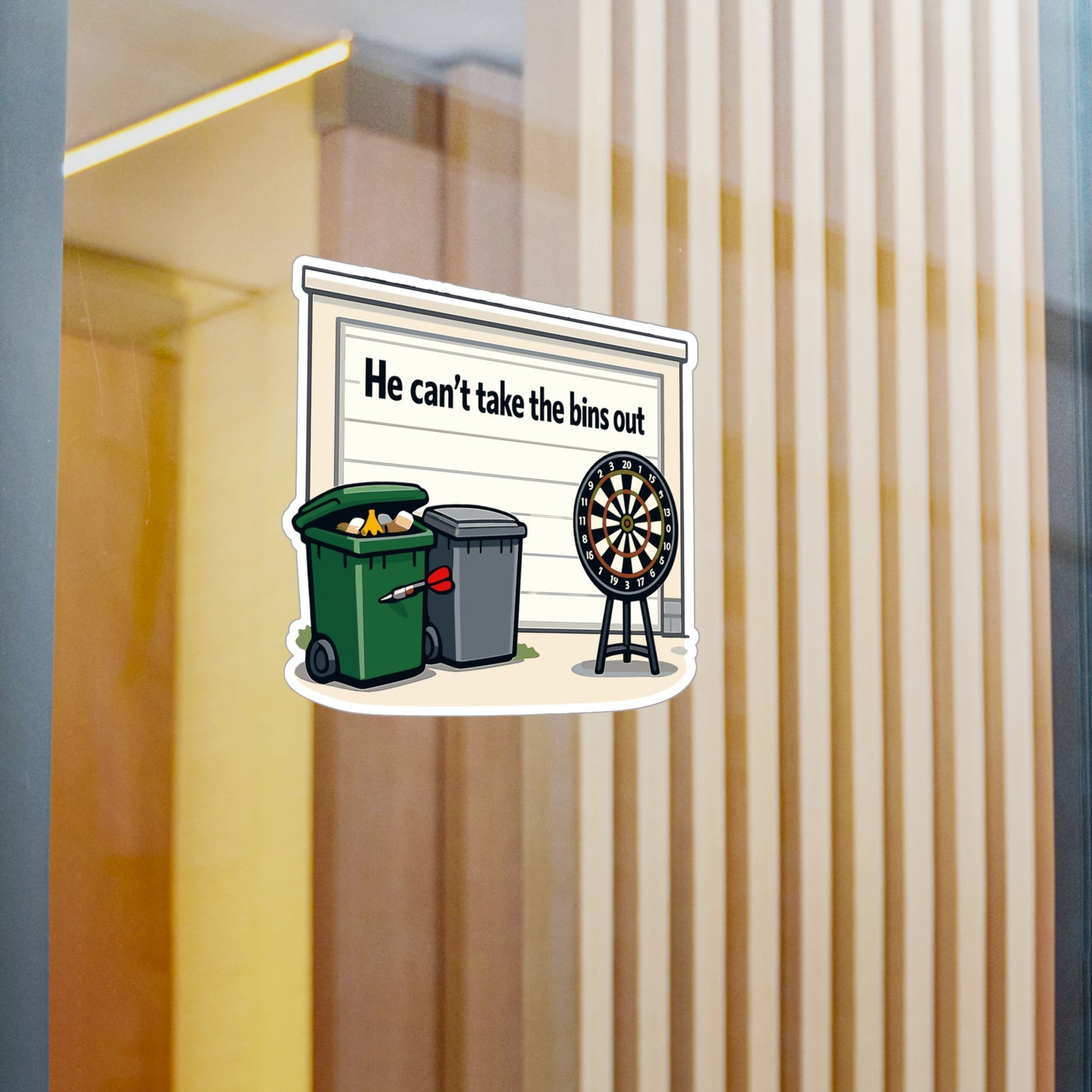 Dart Sticker “He Can’t Take the Bins Out” Funny Dartboard Drinking Team Design, Waterproof Vinyl Decals for Laptop Water Bottle