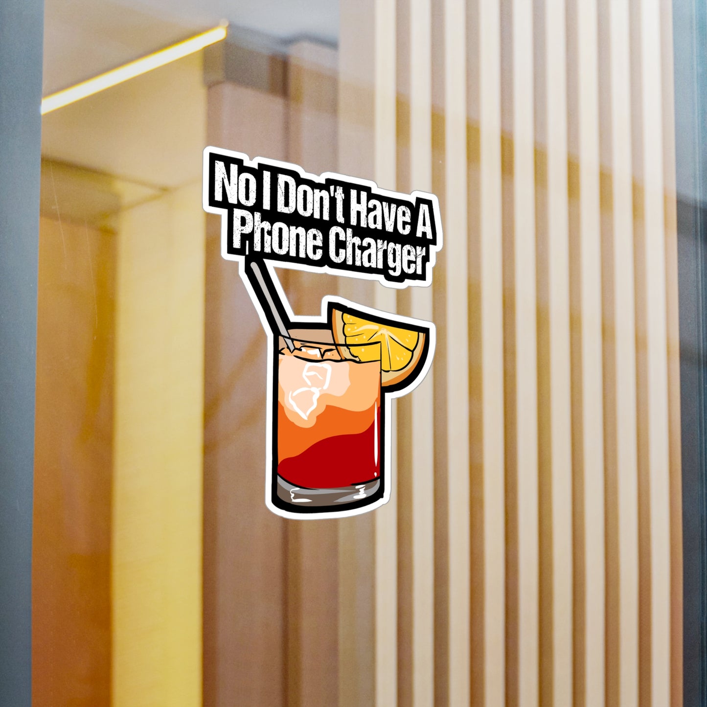 No I Don't Have A Phone Charger - Bartender Sticker for Laptop Sticker. Water Bottle Sticker, Vinyl Tip Decal - Bartender Gift