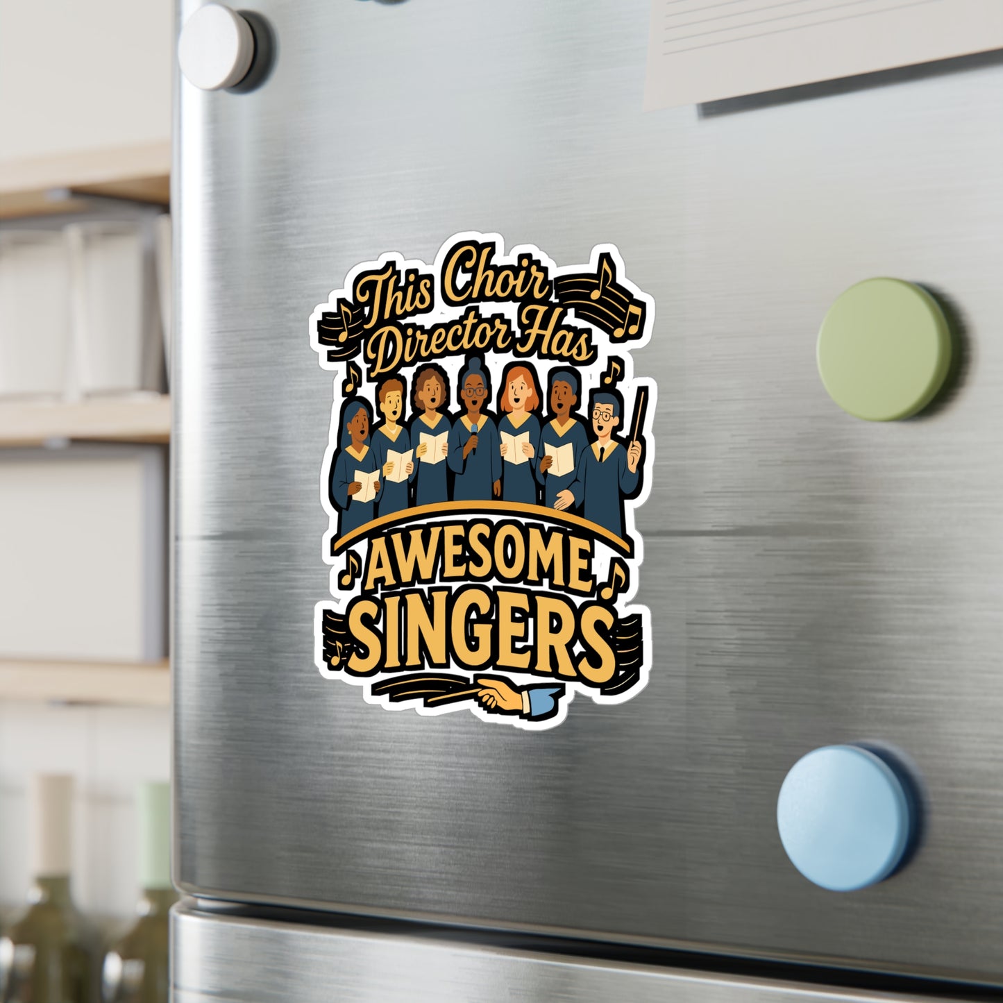 This Choir Director Has Awesome Singers – Vinyl Sticker for Laptop or Water Bottle | Funny Choir Gift, Music Teacher Appreciation