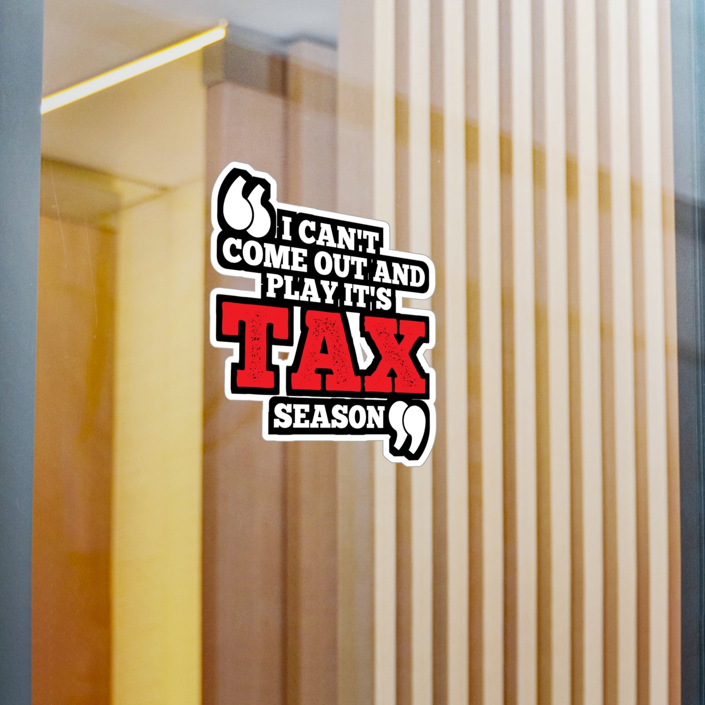 I Can't Come Out And Play It's Tax Season - Accountant Sticker for Laptop Sticker. Water Bottle Sticker, Vinyl Balance Decal - Accountant Gift