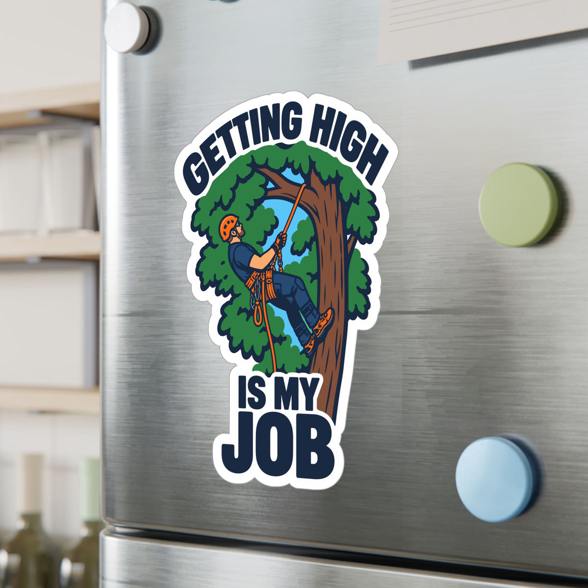 Tree Sticker - Getting High Is My Job - Funny Tree Worker and Branch Manager Decals for Laptop or Water Bottle