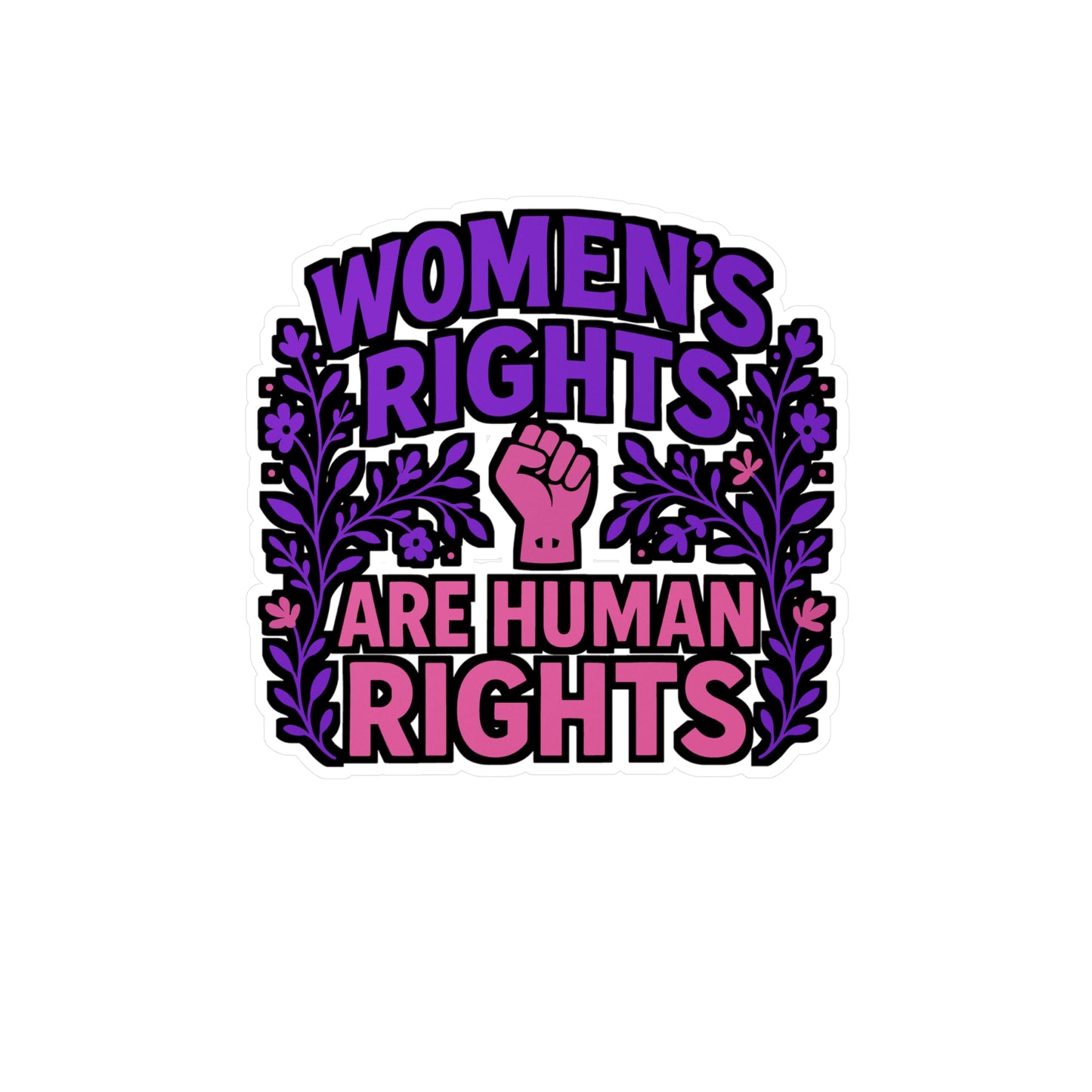 Women’s Rights Are Human Rights – Feminist Sticker for Laptop, Water Bottle & Equality Gifts