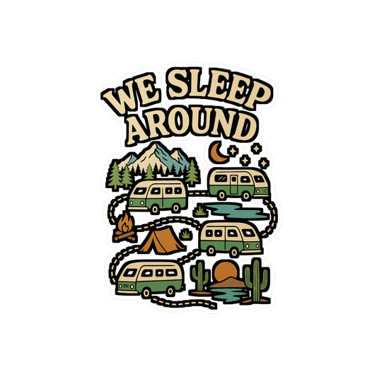 We Sleep Around – Camping Sticker for Car Window or Laptop | Vinyl Decal for Water Bottle, Outdoor Sleep Design, Adventure Gift