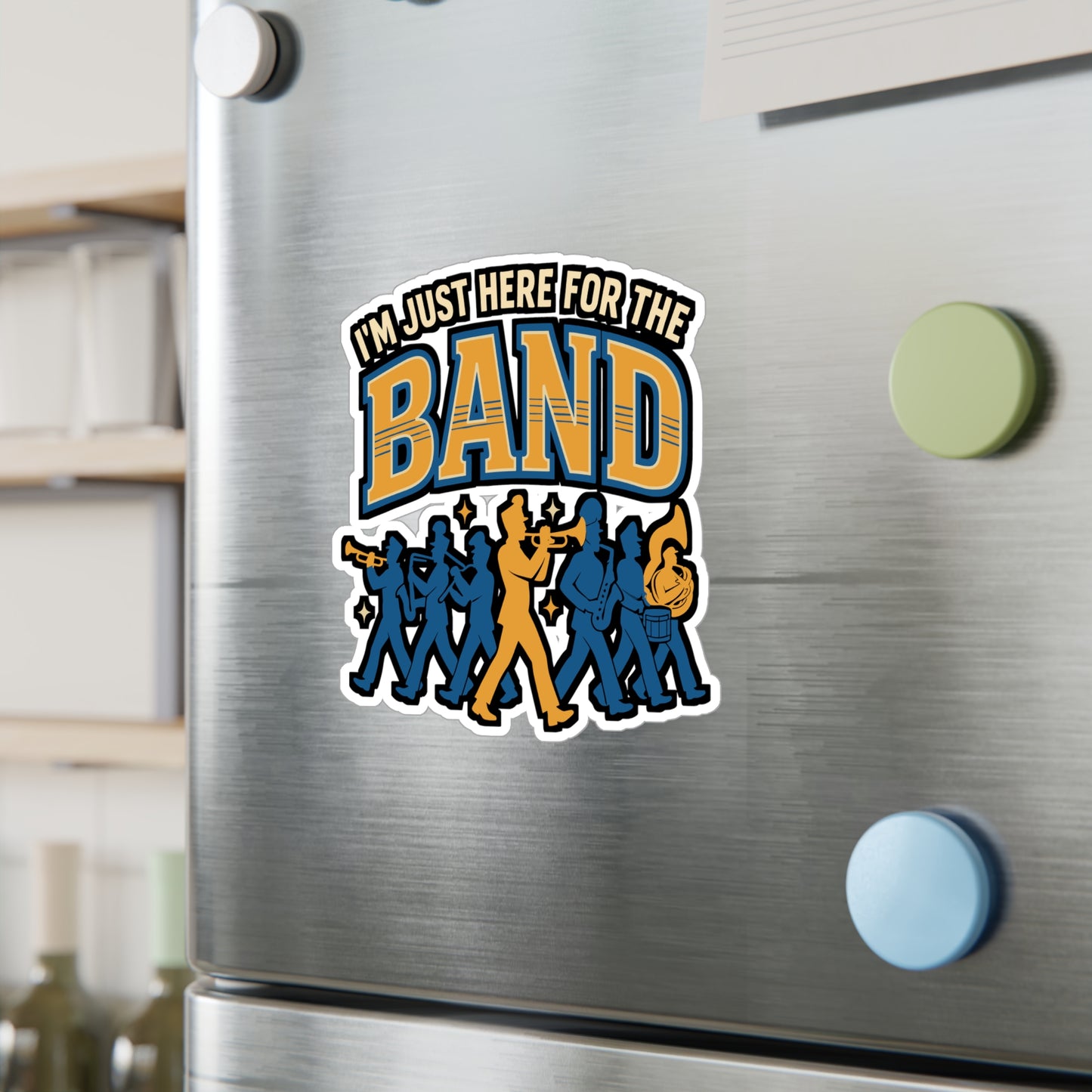 I'm Just Here for the Band – Marching Band Sticker, Vinyl Decal for Laptop or Water Bottle | Drummer & Music Gift