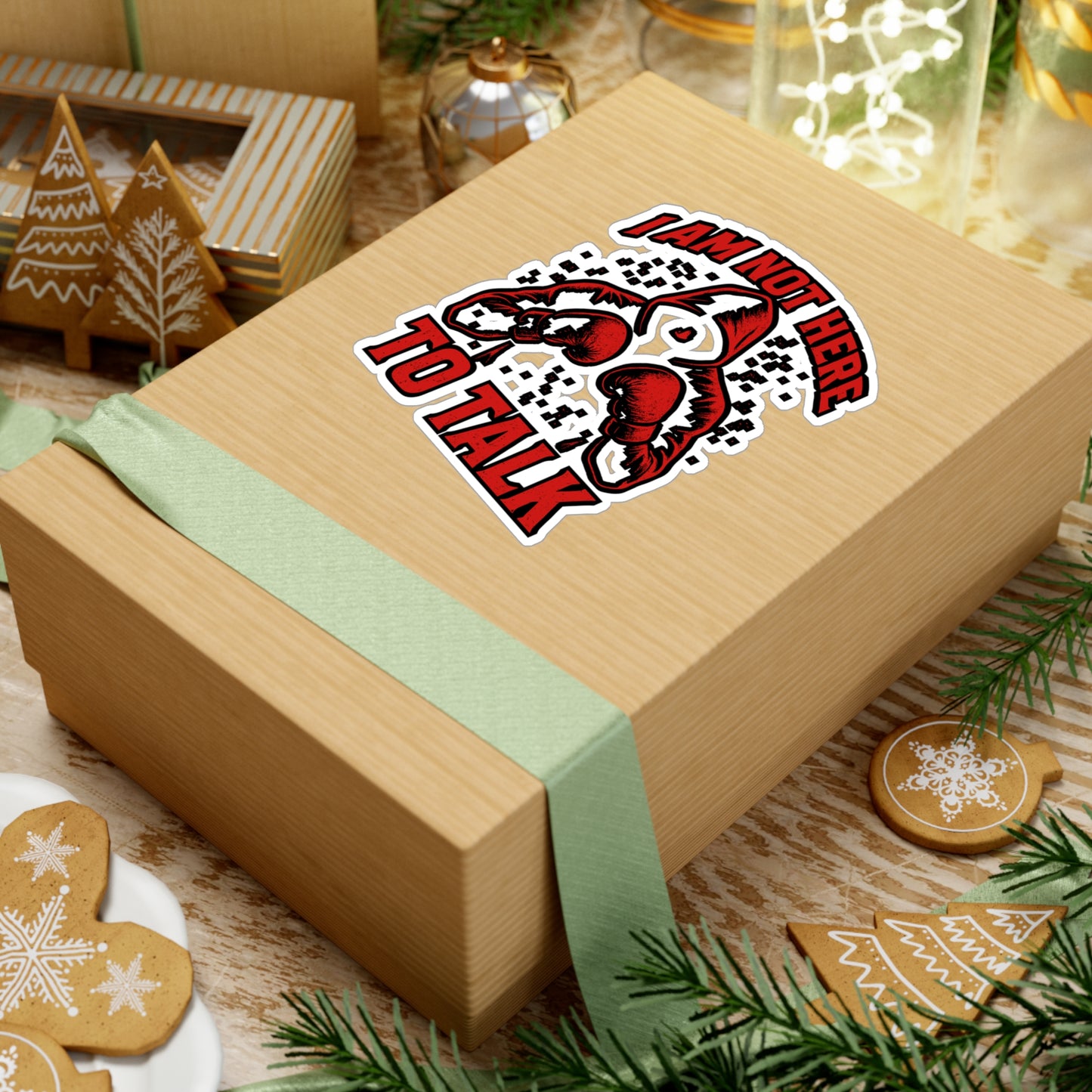 I Am Not Here To Talk – Boxing Sticker for Laptop or Water Bottle | Vinyl Kickboxing Decal & Fighter Gift