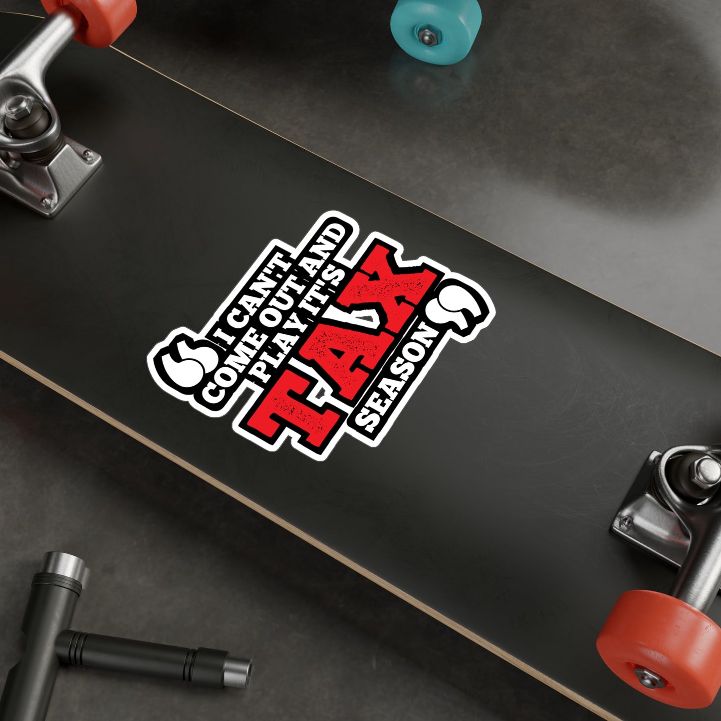 I Can't Come Out And Play It's Tax Season - Accountant Sticker for Laptop Sticker. Water Bottle Sticker, Vinyl Balance Decal - Accountant Gift