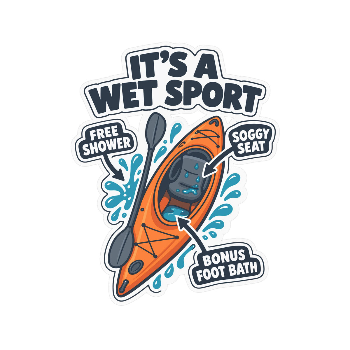 Kayak Sticker It's a Wet Sport – Funny Kayaking and Rowing Decals for a Kayaker's Laptop or Water Bottle