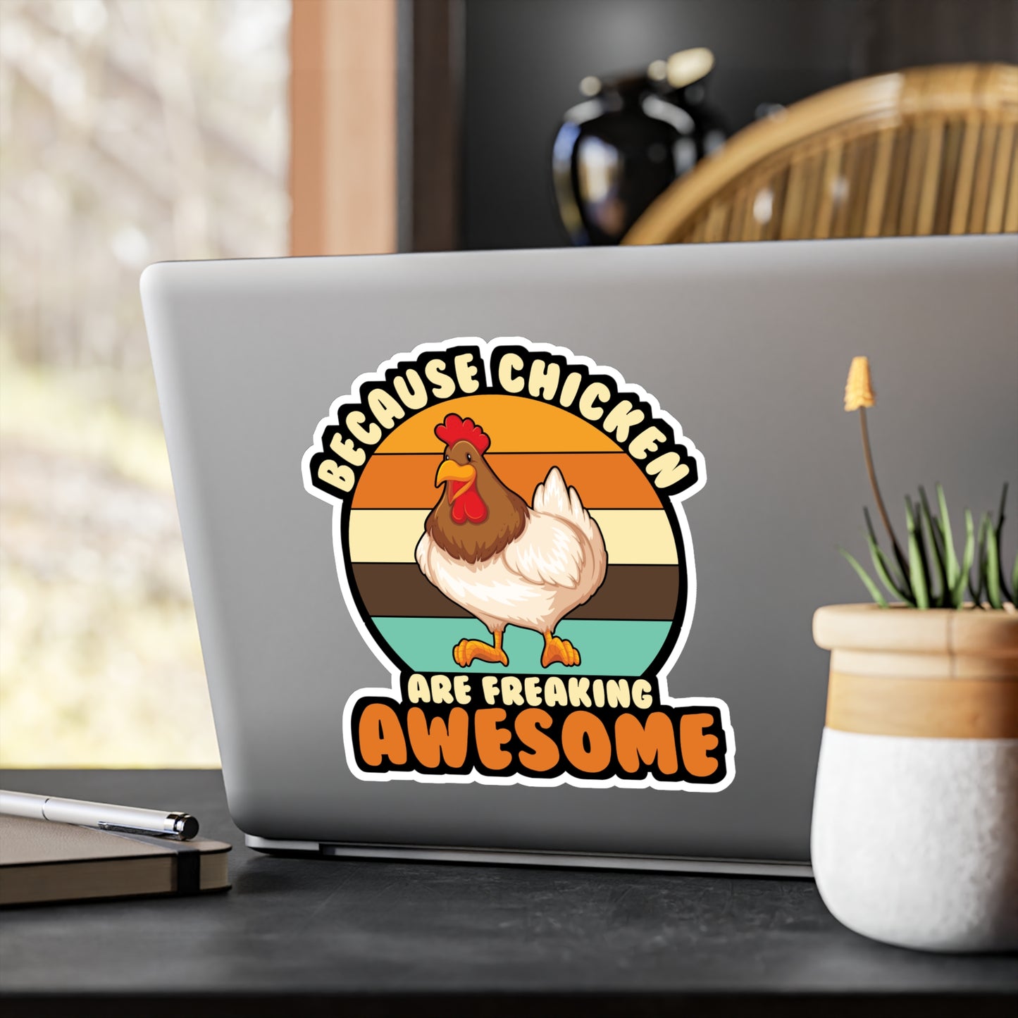 Because Chicken Are Freaking Awesome - Chicken Sticker for Laptop Sticker. Water Bottle Sticker, Vinyl Eggs Decal - Chicken Gift