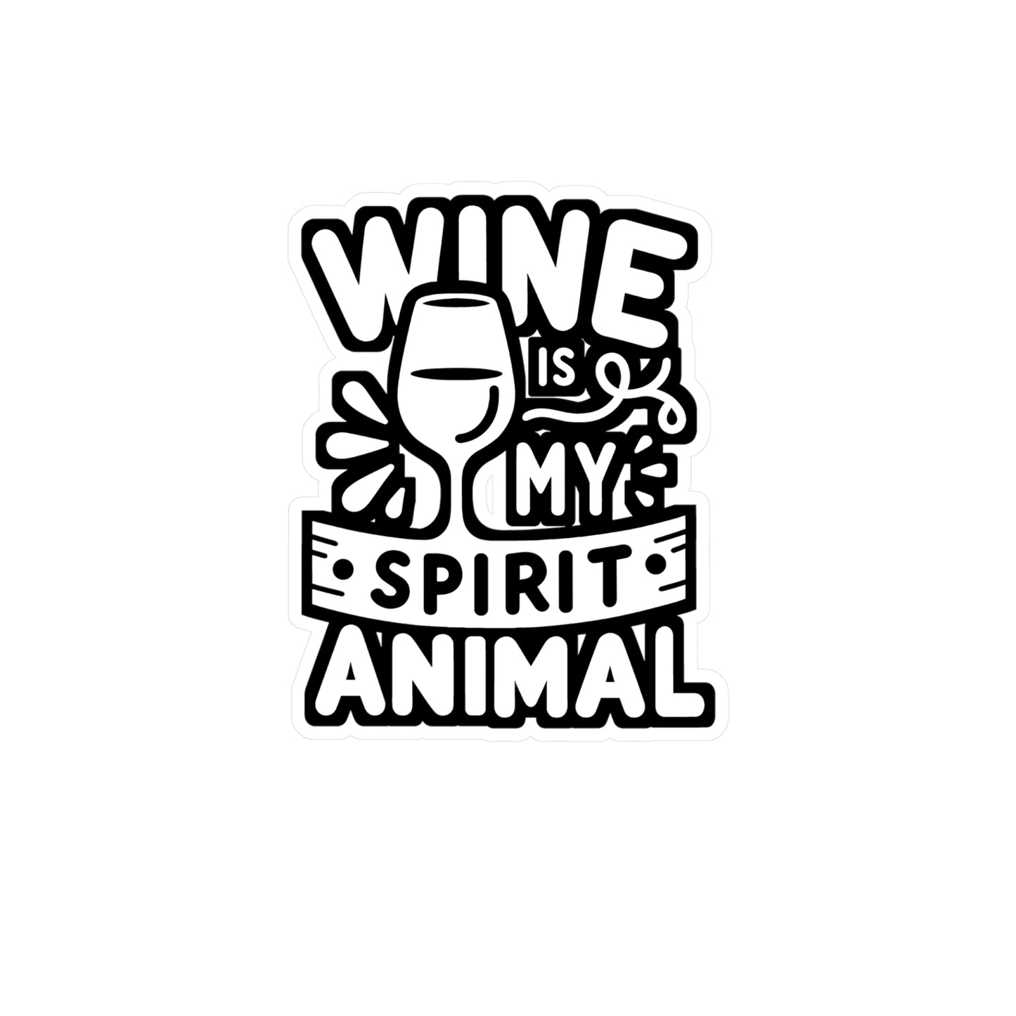 Wine is My Spirit Animal - Drinking Sticker for Car Window Laptop Sticker. Water Bottle Sticker, Vinyl Wine Decal, Alcohol Sticker - Drinking Gift