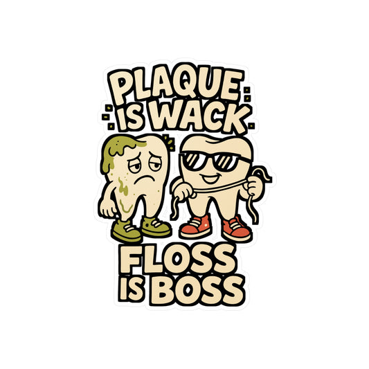 Plaque Is Wack Floss Is Boss – Dentist Sticker for Laptop or Water Bottle | Funny Vinyl Dental Decal & Oral Hygiene Gift