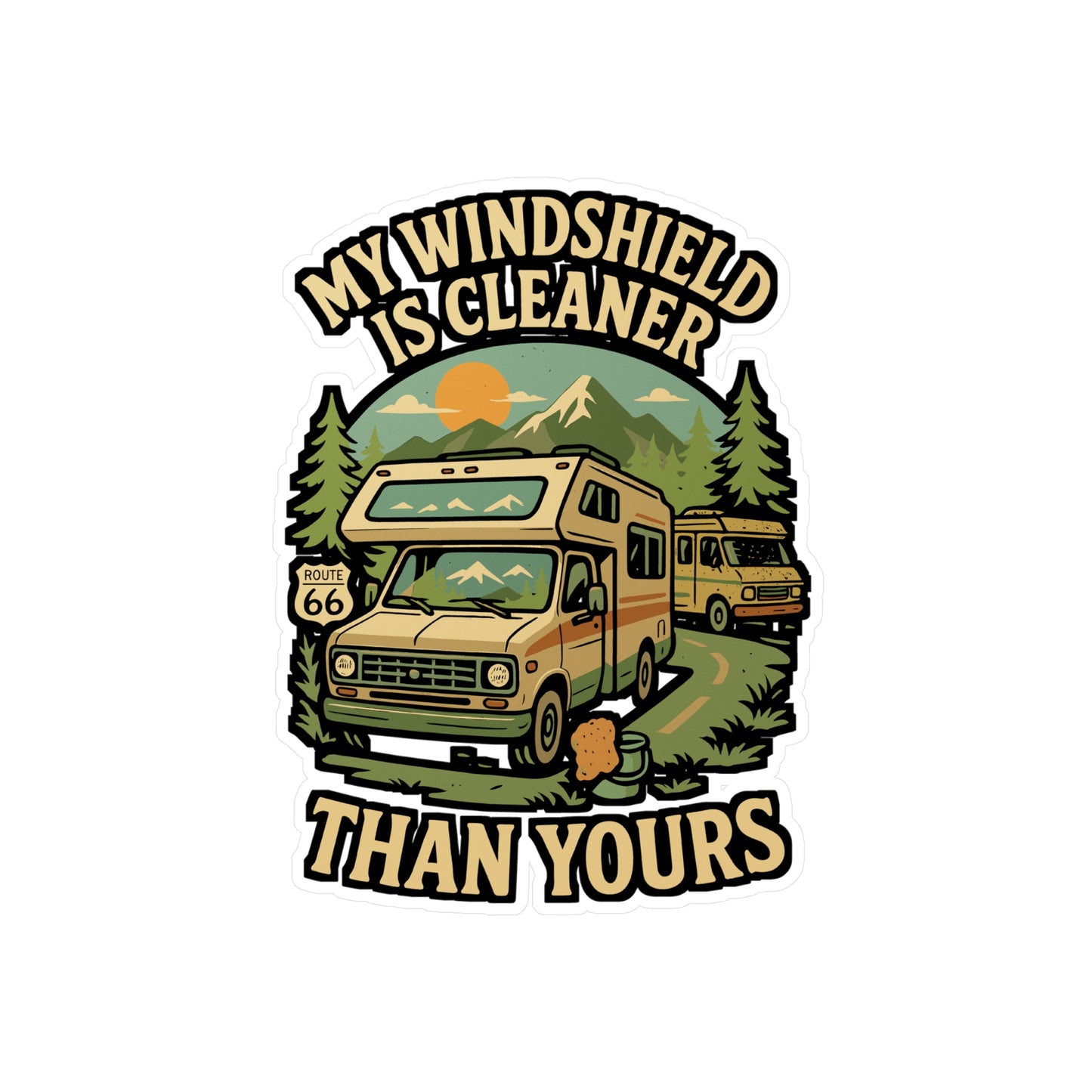 My Windshield Is Cleaner Than Yours – Camper Sticker for RV, Laptop & Water Bottle | Funny Travel Trailer Gift