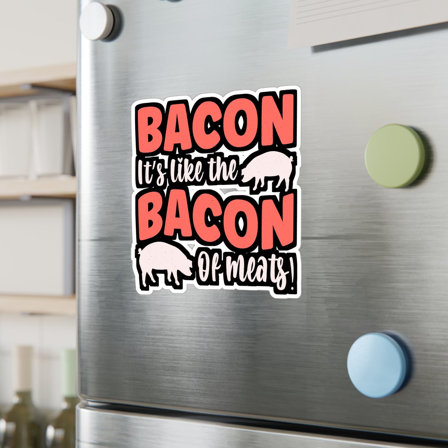 Bacon It's like the bacon of meats! - Bacon Sticker for Laptop Sticker. Water Bottle Sticker, Vinyl Lard Decal - Bacon Gift