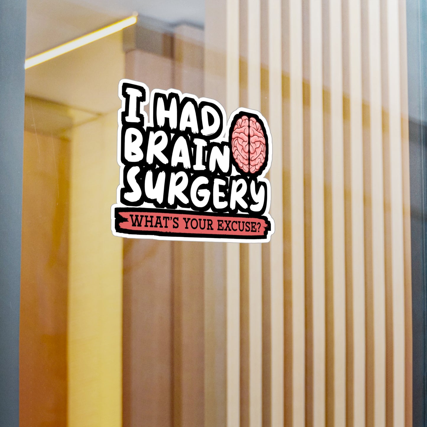 I Had Brain Surgery What's Your Excuse - Brain-surgery Sticker for Laptop Sticker. Water Bottle Sticker, Vinyl Skull Decal - Brain-surgery Gift