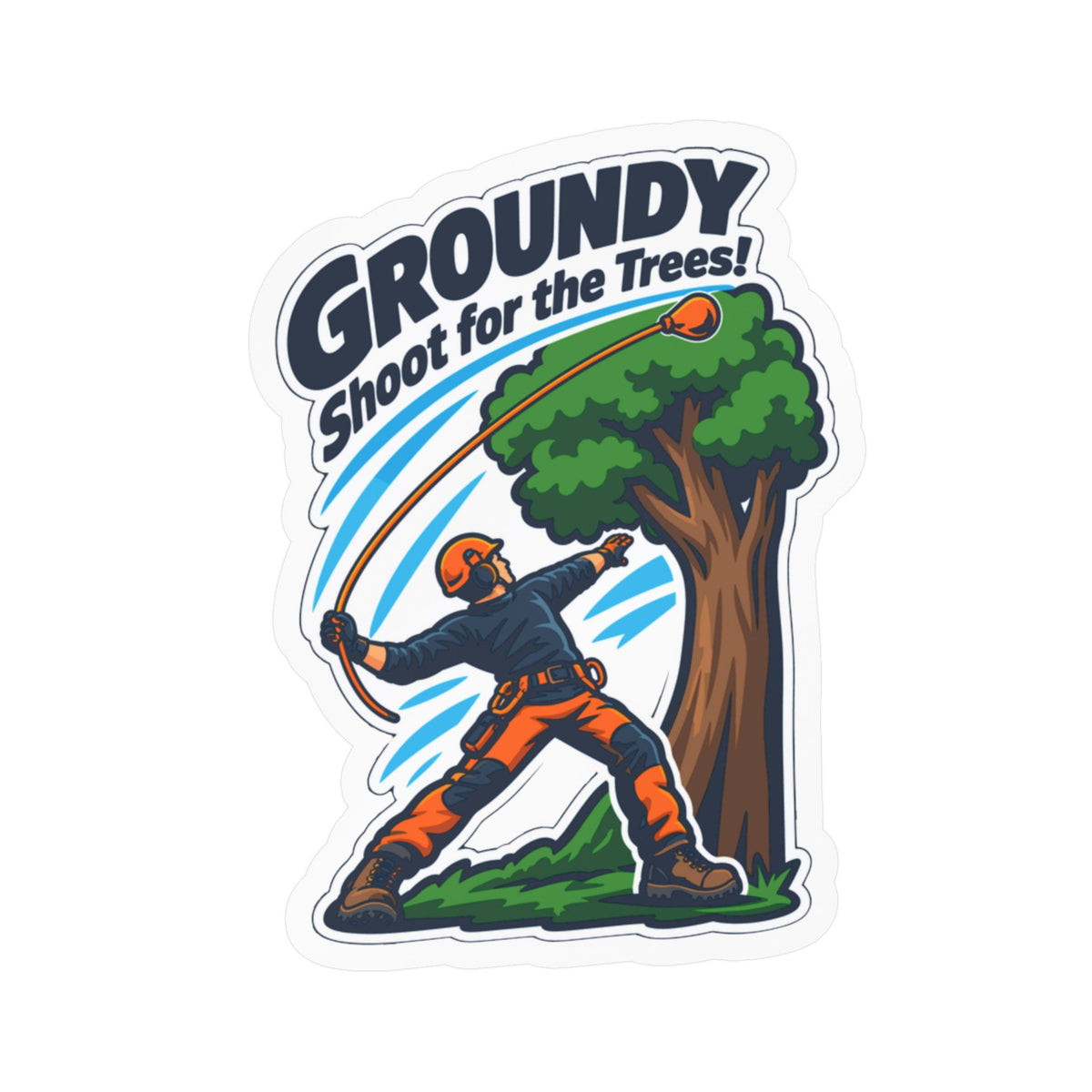 Tree Sticker – Groundy Shoot for the Trees! Funny Tree Worker and Branch Manager Decals for Laptop or Water Bottle