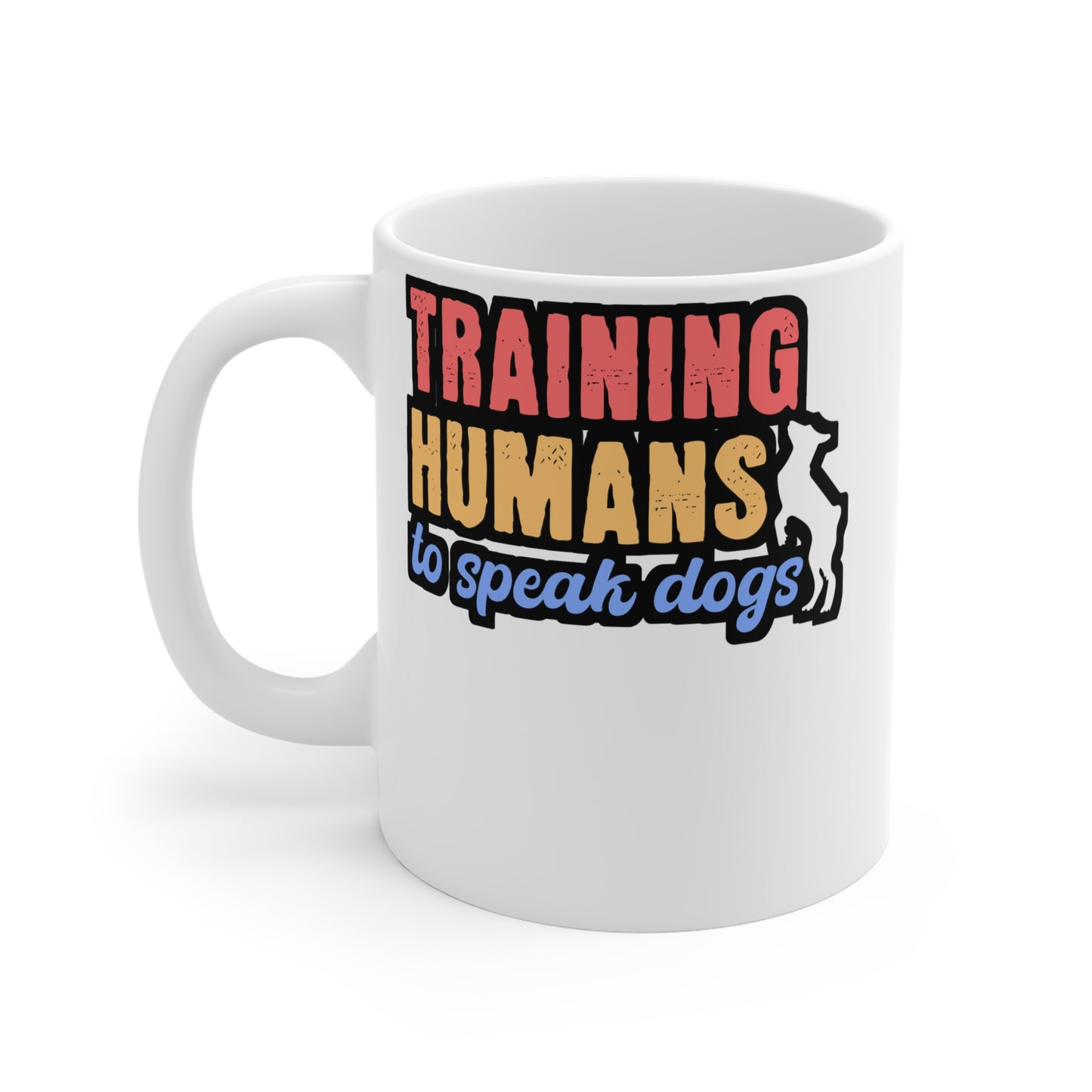 Training Humans To Speak Dog - Dog-trainer Mug for Coffee 11oz. Dog-trainer Cup, White ceramic, Agility Mug - Dog-trainer Gift