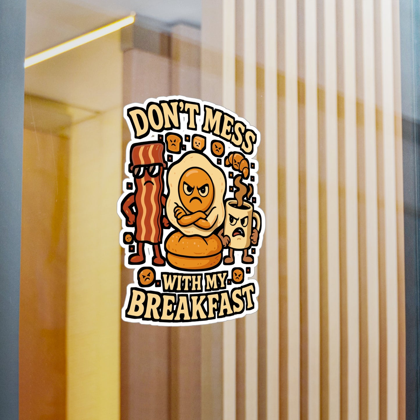 Don't Mess With My Breakfast - Breakfast Sticker for Laptop, Water Bottle, Funny Gift for Food Lovers, Cute Breakfast Lover Decal