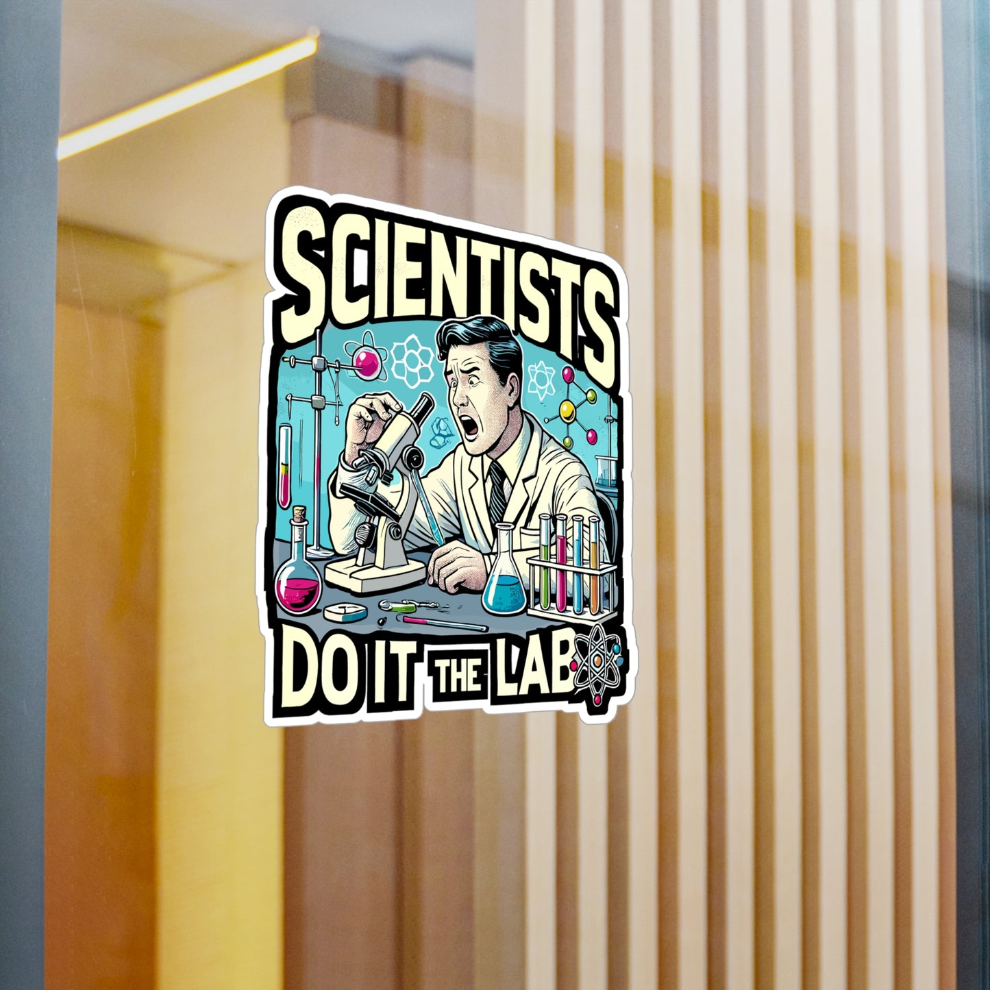 Scientists Do It In THE Lab - Science Sticker for Laptop Sticker. Water Bottle Sticker, Vinyl Lab Decal - Science Gift
