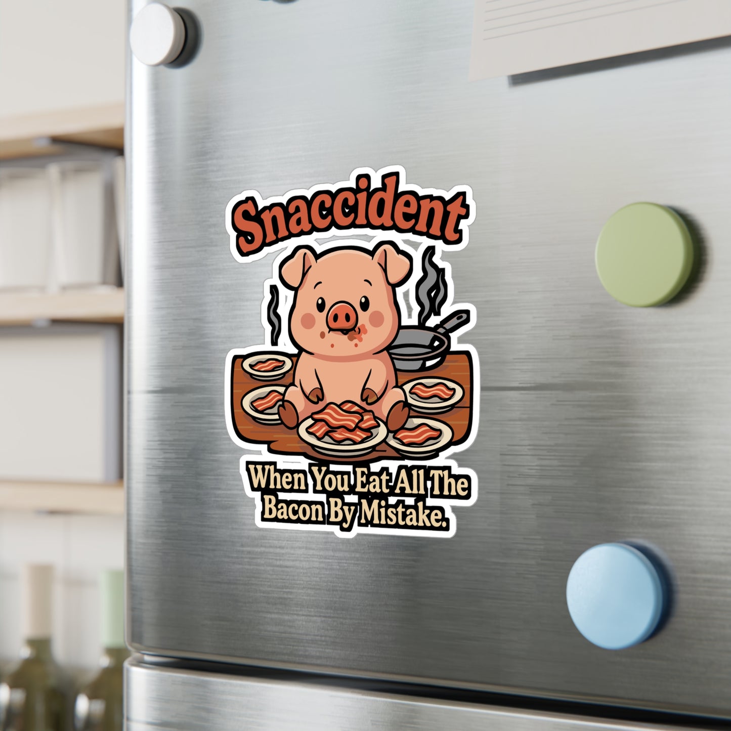 Snaccident: When You Eat All The Bacon By Mistake - Bacon Sticker for Laptop or Water Bottle - Funny Gift for Food Lovers
