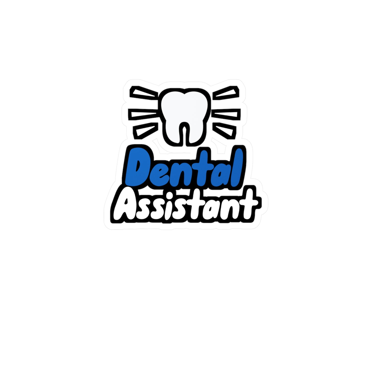 Dental Assistant - Dental assistant Sticker for Wall, Laptop, Window, Truck, Car Dental assistant Gift Vinyl Dental assistant Decal Sticker