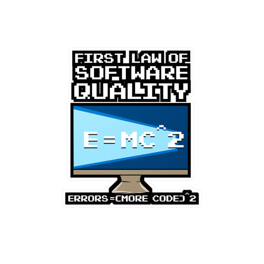 First Law Of Software Quality EMC - Coding Sticker for Laptop Sticker. Water Bottle Sticker, Vinyl Programmer Decal - Coding Gift