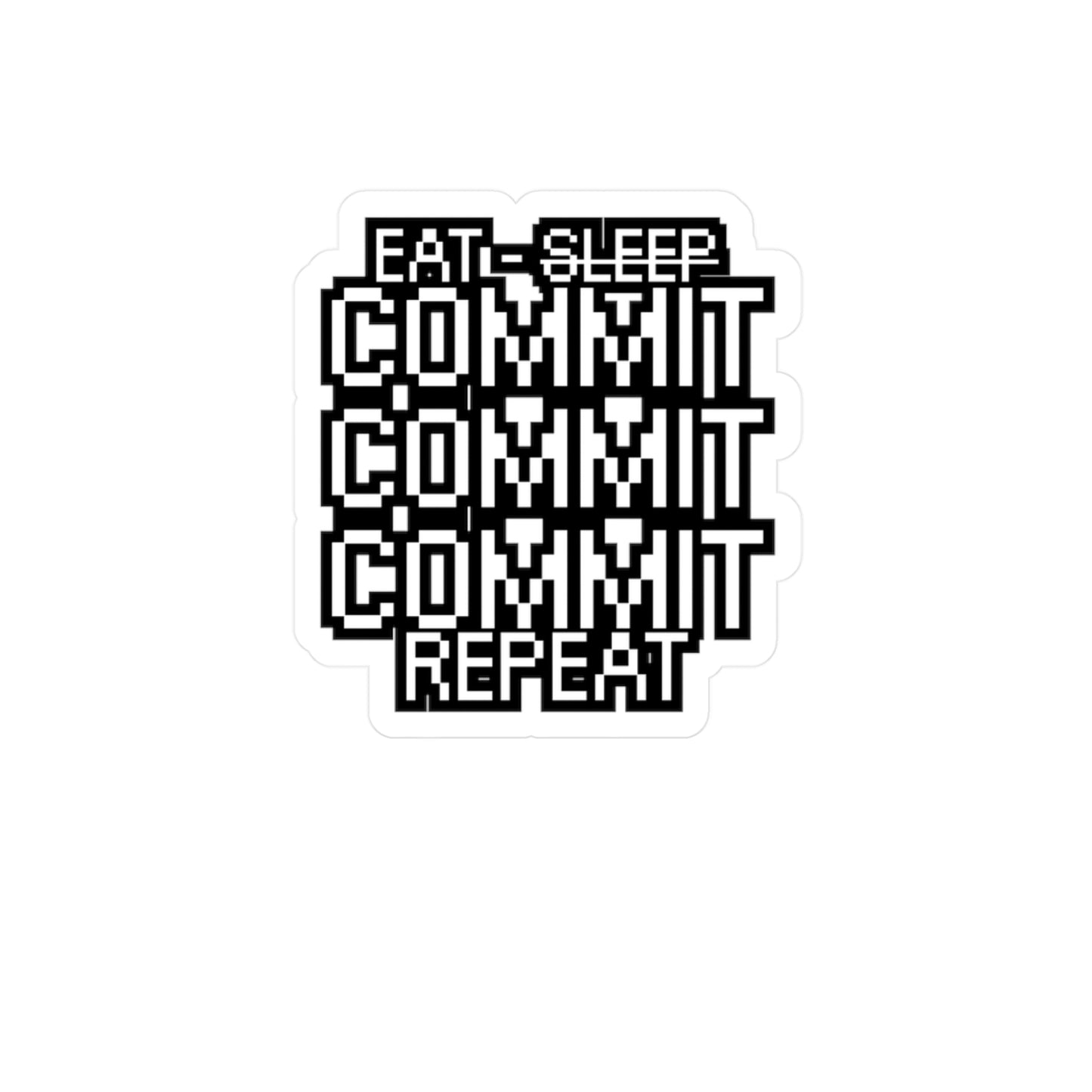 Developer eat sleep commit repeat - Developer Sticker for Wall, Laptop, Window, Truck, Car Developer Gift Vinyl Software developer Decal Sticker