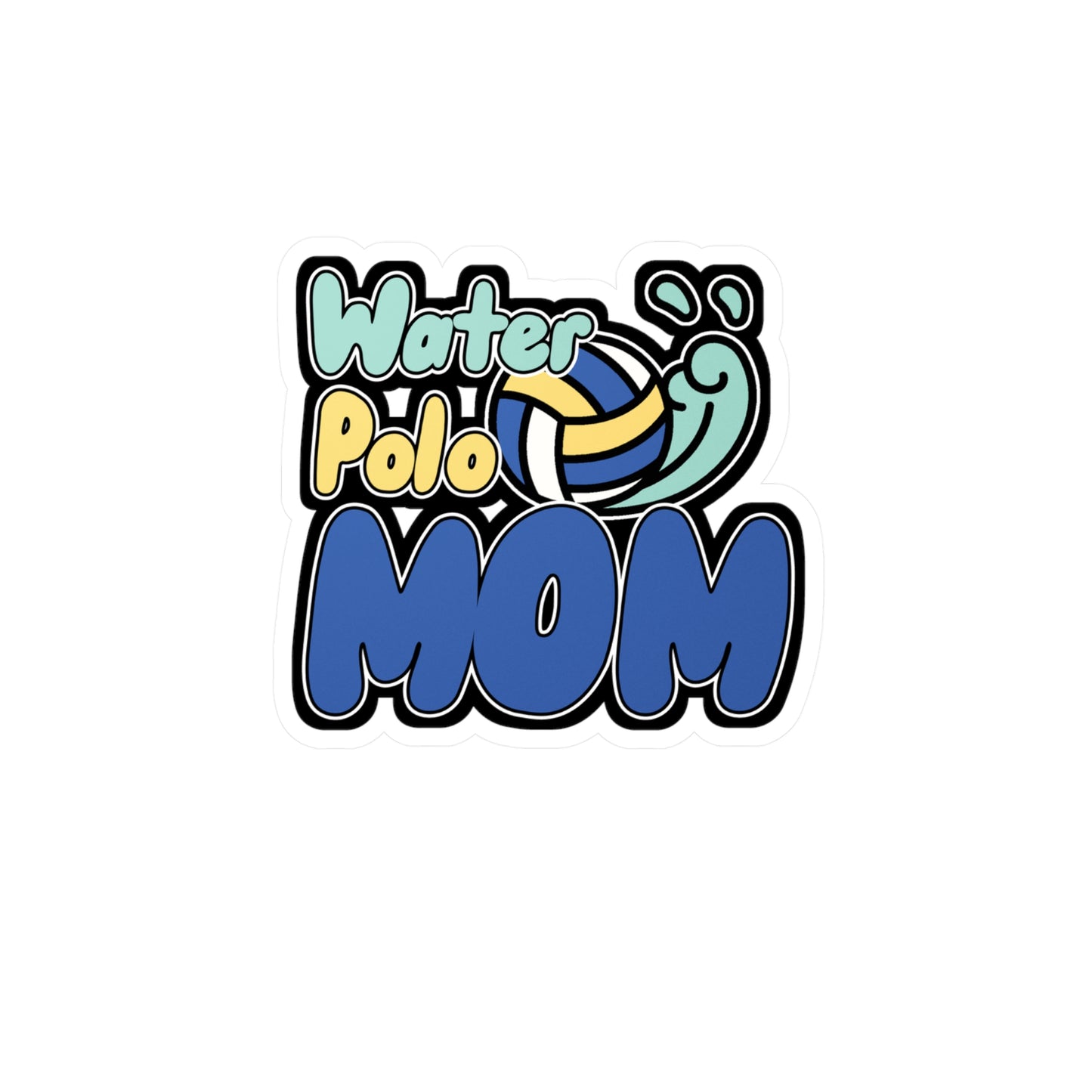 Water Polo Mom - Watersports Sticker for Wall, Laptop, Window, Truck, Car Watersports Gift Vinyl Water Decal Sticker