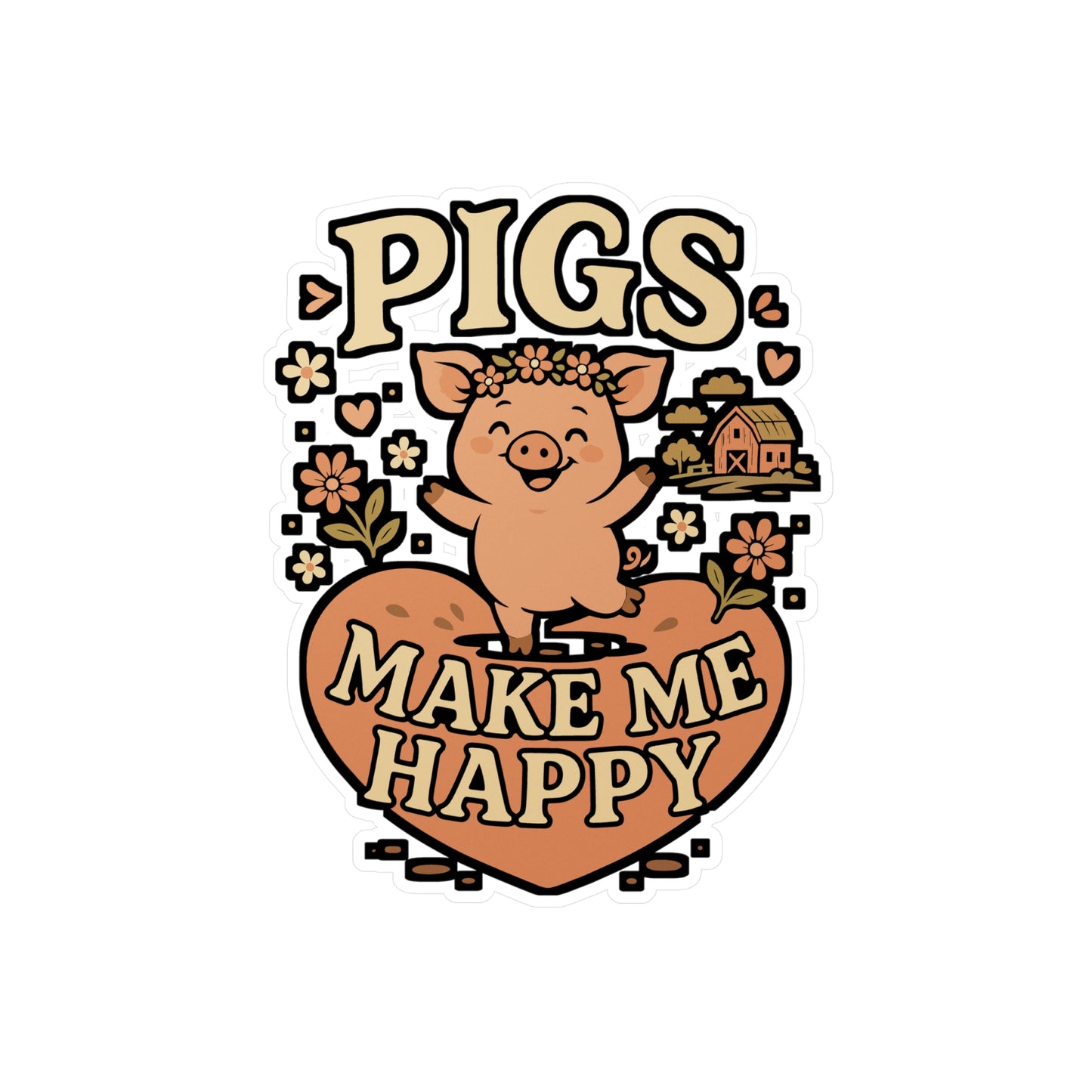 Pigs Make Me Happy – Farmer Sticker for Car, Laptop, Water Bottle & Animal Lover Gifts