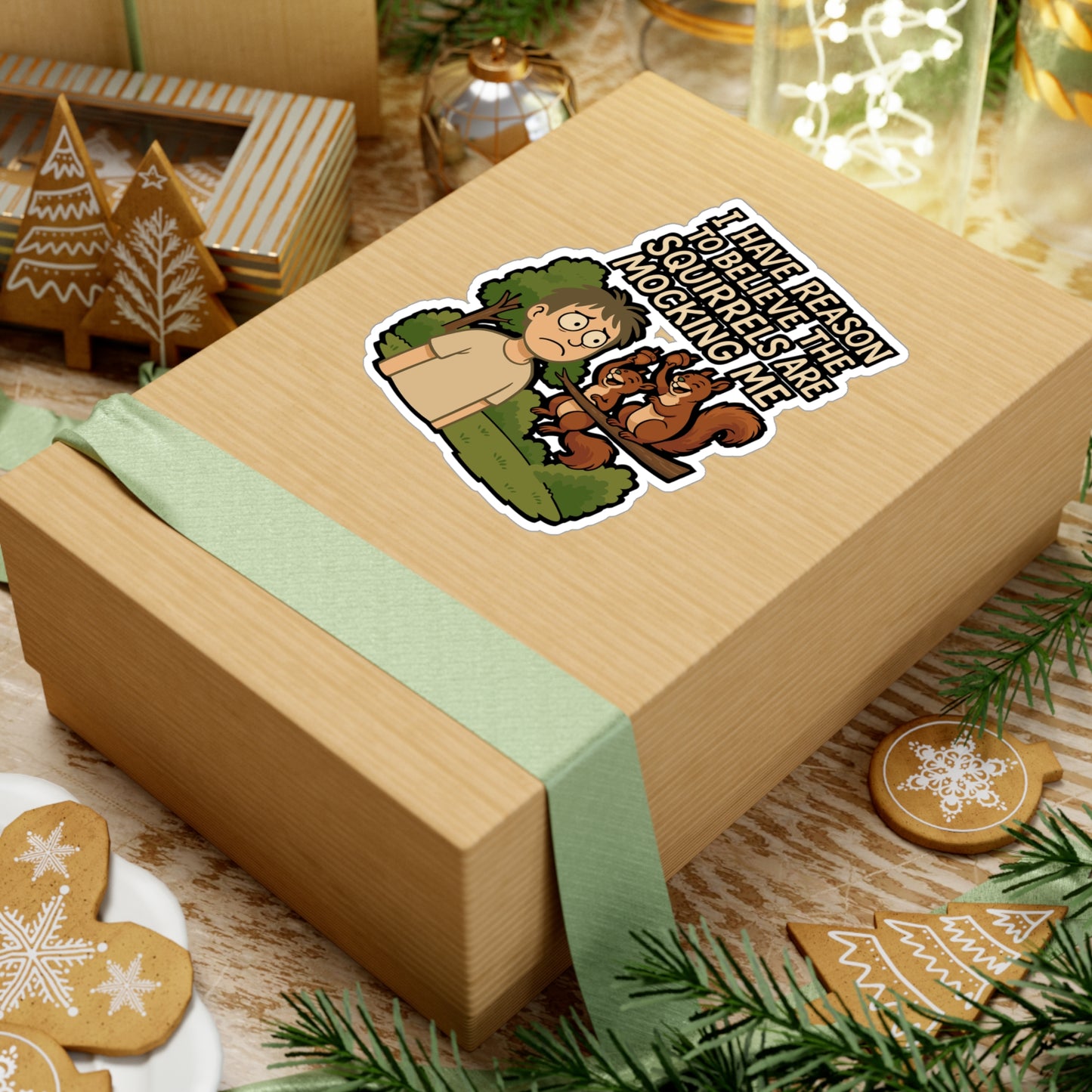 I Have Reason To Believe The Squirrels Are Mocking Me – Squirrel Sticker for Laptop, Water Bottle, or Car | Vinyl Acorn Decal | Funny Animal Gift