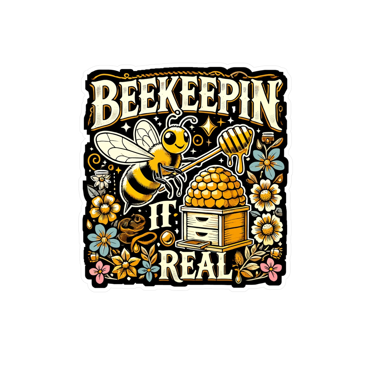 Beekeepin' It Real - Beekeeping Sticker for Laptop Sticker. Water Bottle Sticker, Vinyl Honeybee Decal - Beekeeping Gift