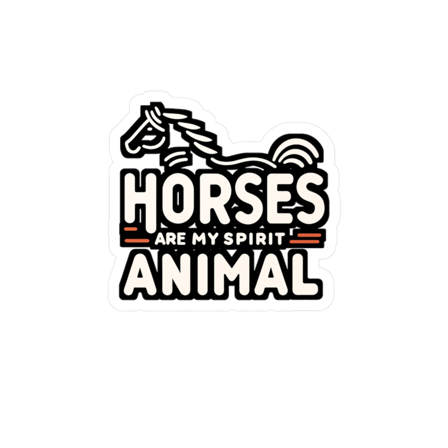 Horses Are My Spirit Animal - Horse Sticker for Laptop Sticker. Water Bottle Sticker, Vinyl Pasture Decal - Horse Gift