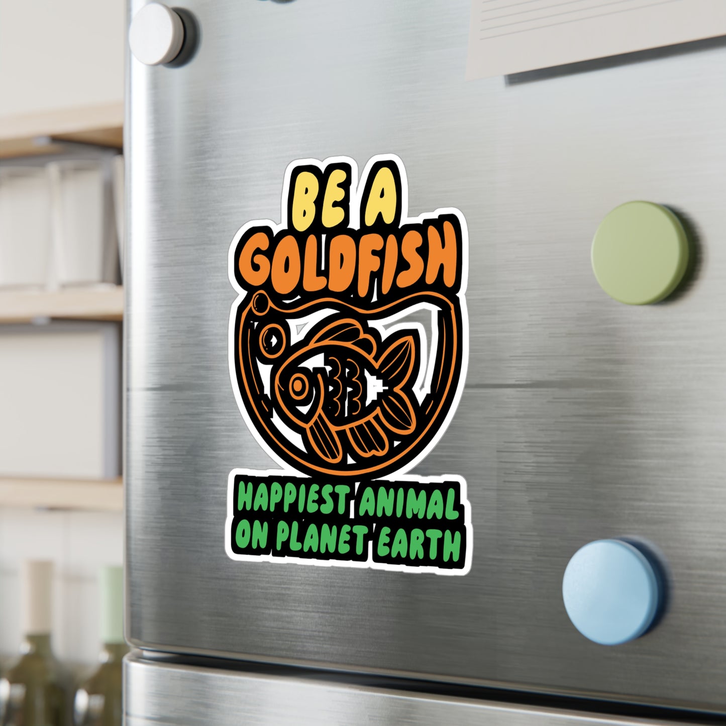 Be A Goldfish | Goldfish Sticker | Aquarist Decals | Aquascaping Laptop Sticker | Goldfish Gift | Aquarist Gift