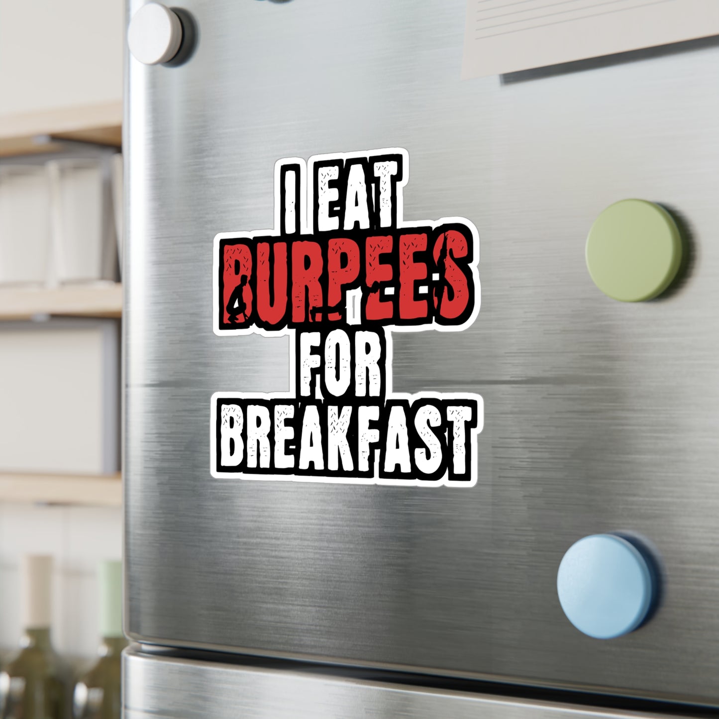 I Eat Burpees For Breakfast - Burpees Sticker for Laptop Sticker. Water Bottle Sticker, Vinyl Mucsle Decal - Burpees Gift