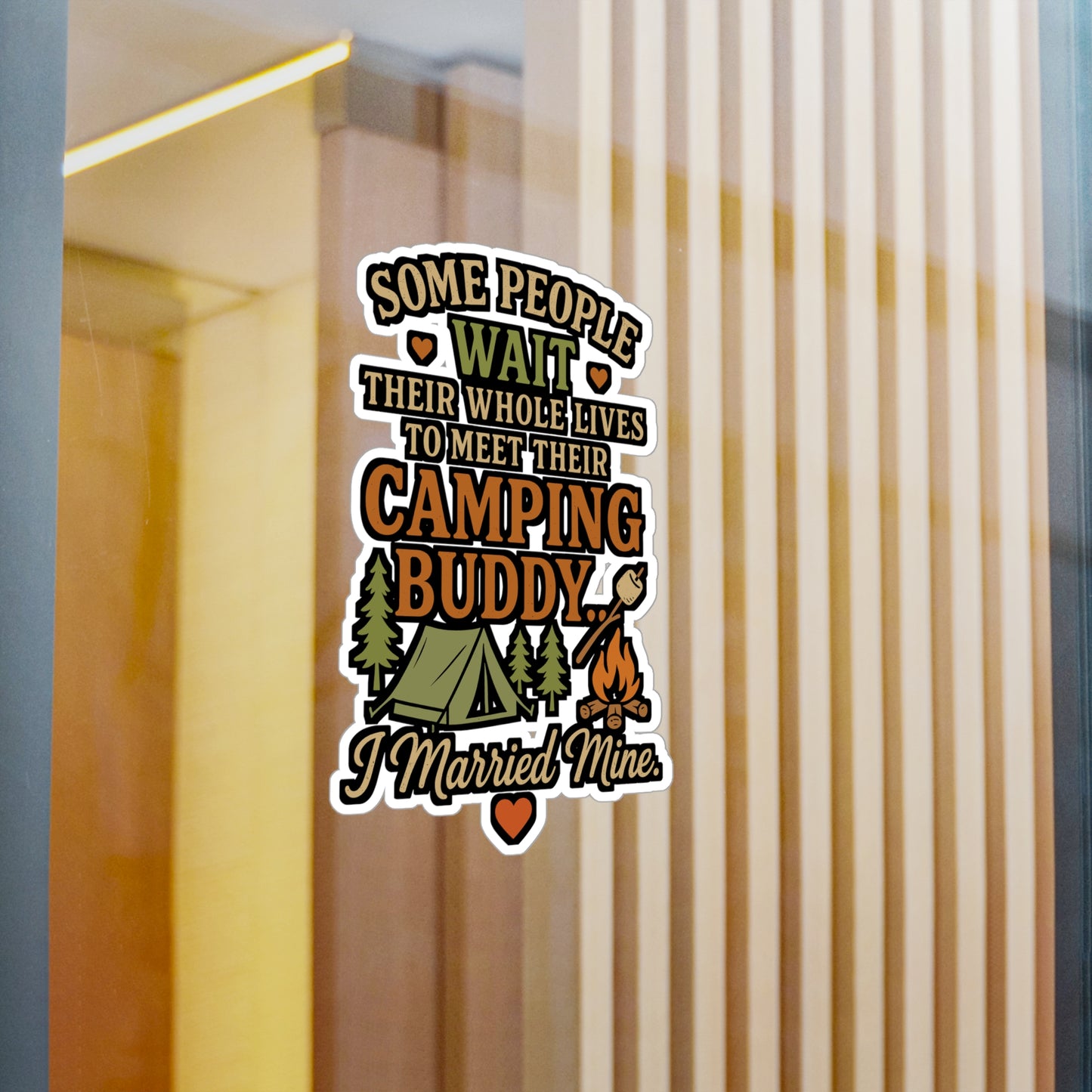Some People Wait Their Whole Lives To Meet Their Camping Buddy I Married Mine - Camping Sticker - Waterproof for Laptop, Water Bottle, Gift for Couples