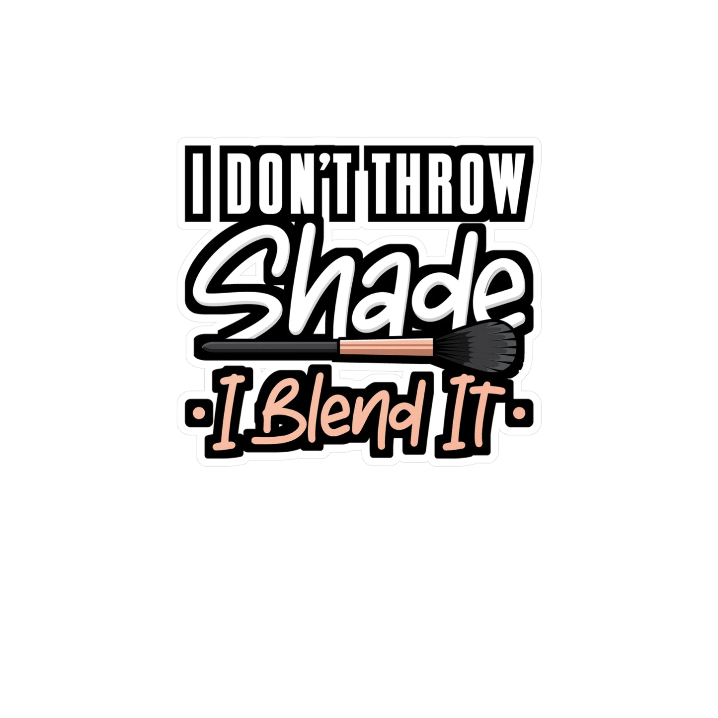 I Don’t Throw Shade - Esthetician Sticker for Laptop Sticker. Water Bottle Sticker, Vinyl Dermatologist Decal - Esthetician Gift