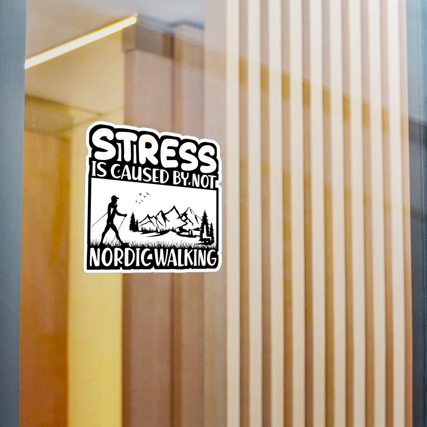 Stress Is Caused By Not Nordic Walking - Sports Sticker for Laptop Sticker. Water Bottle Sticker, Vinyl Nature Decal - Sports Gift