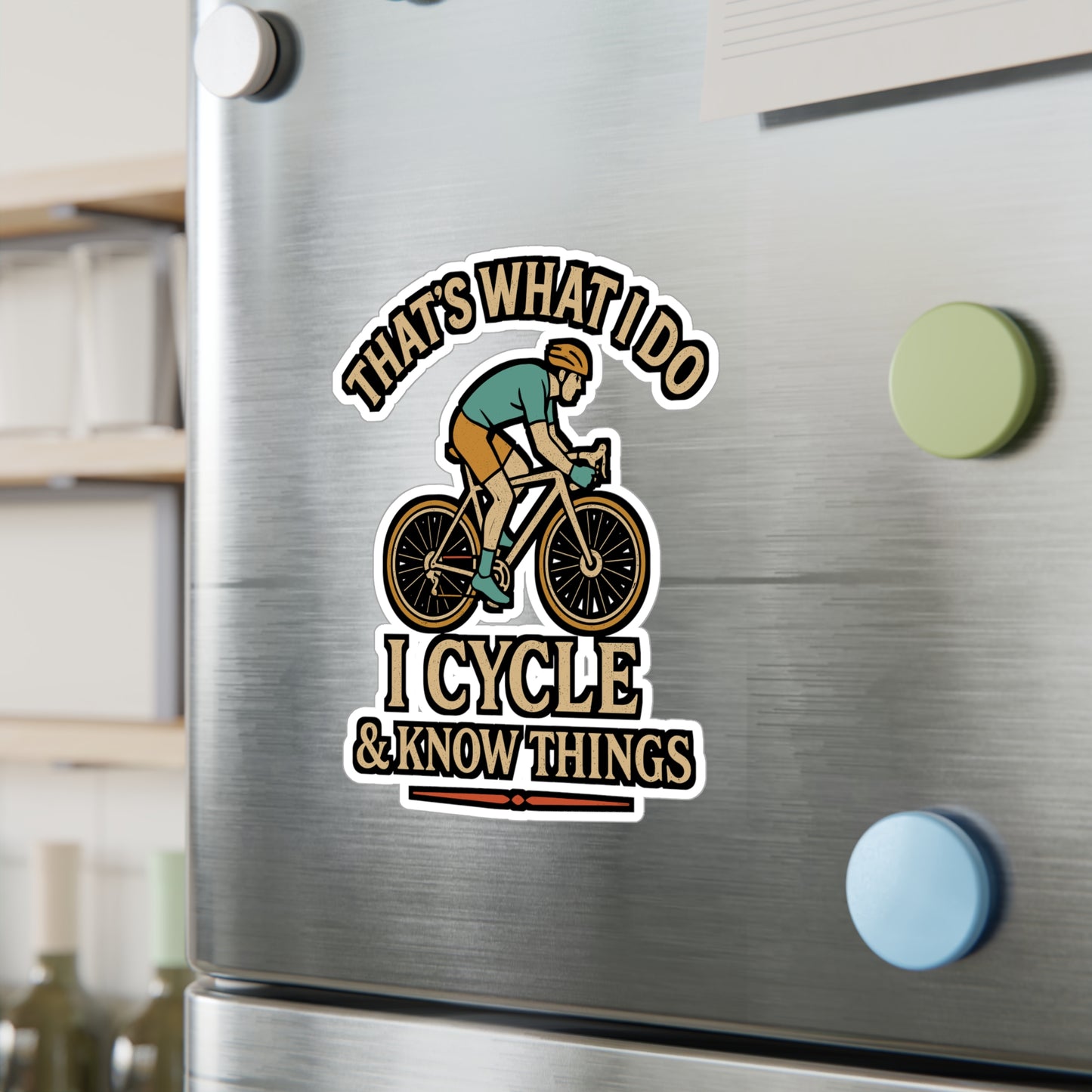 That's What I Do I Cycle & Know Things – Funny Cycling Sticker for Laptop or Water Bottle | Vinyl Bike Decal Gift